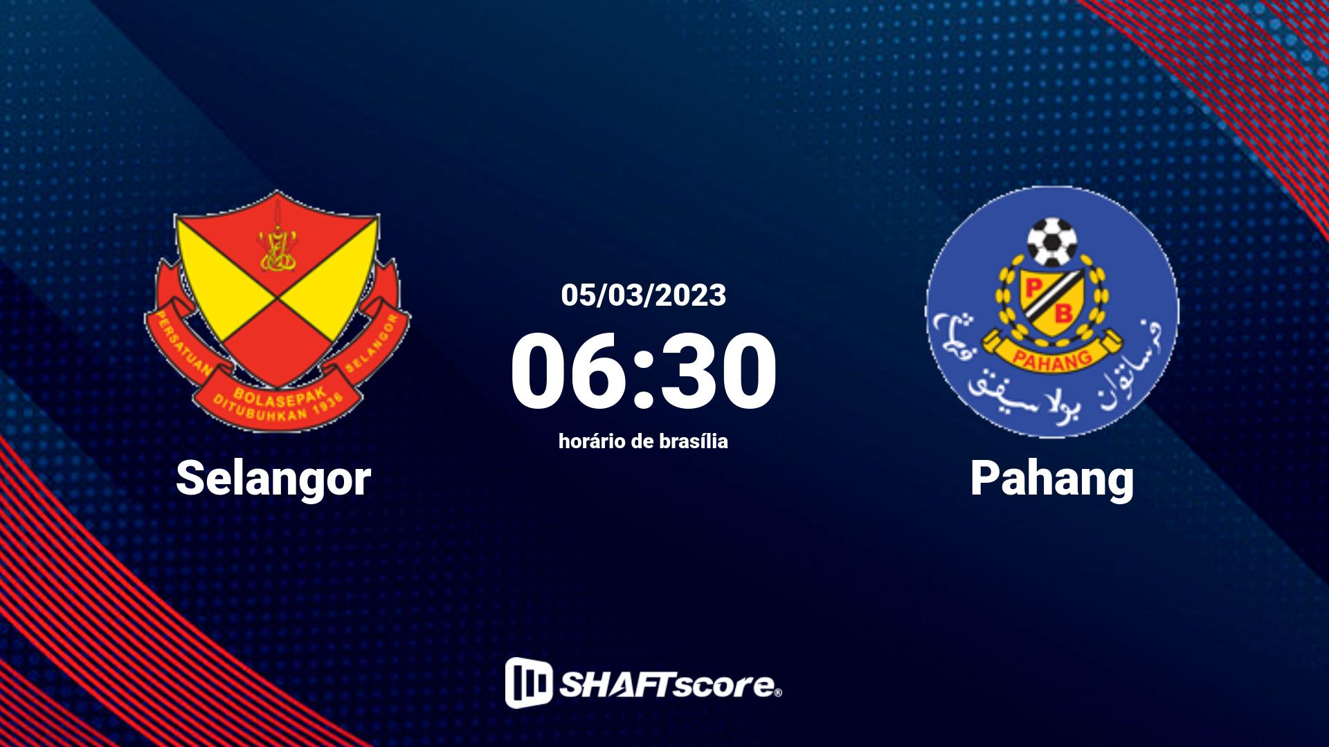 Estatísticas do jogo Selangor vs Pahang 05.03 06:30