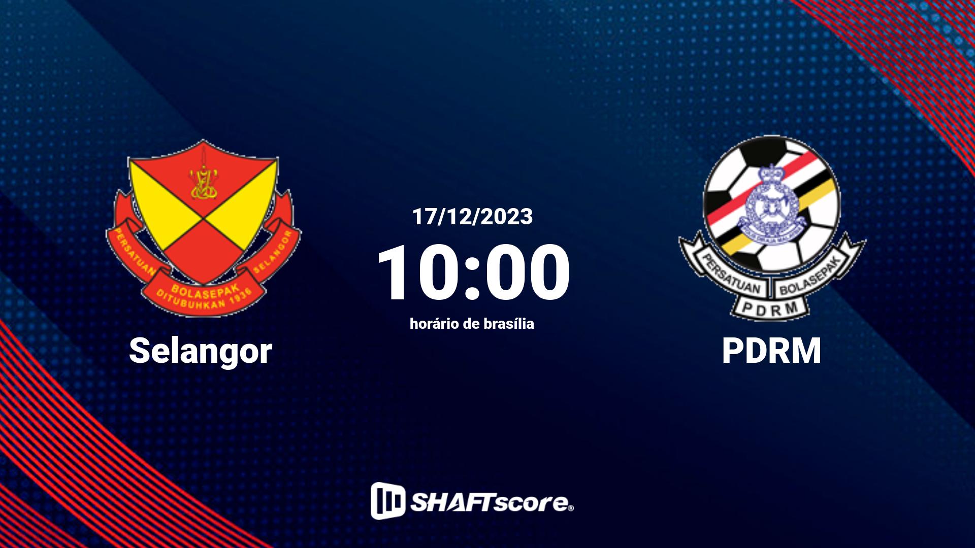 Estatísticas do jogo Selangor vs PDRM 17.12 10:00