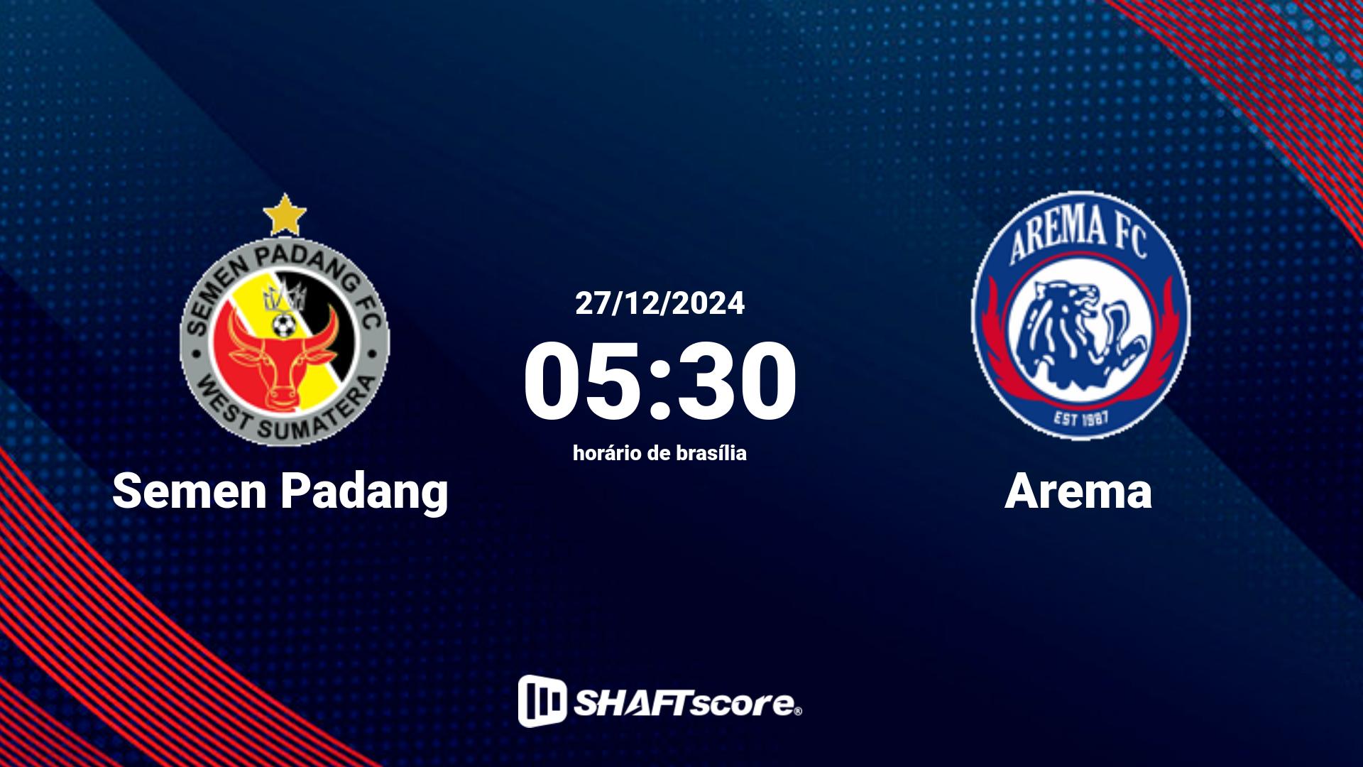 Estatísticas do jogo Semen Padang vs Arema 27.12 05:30