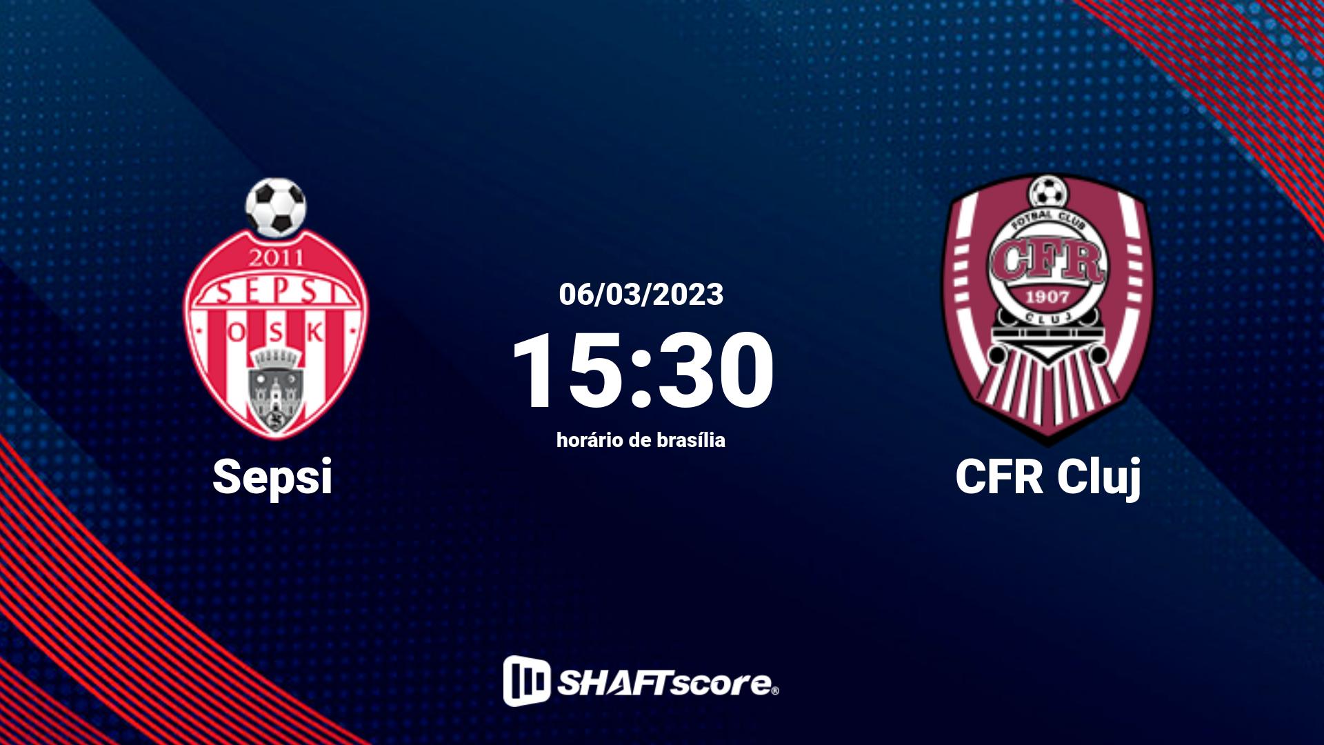 Estatísticas do jogo Sepsi vs CFR Cluj 06.03 15:30