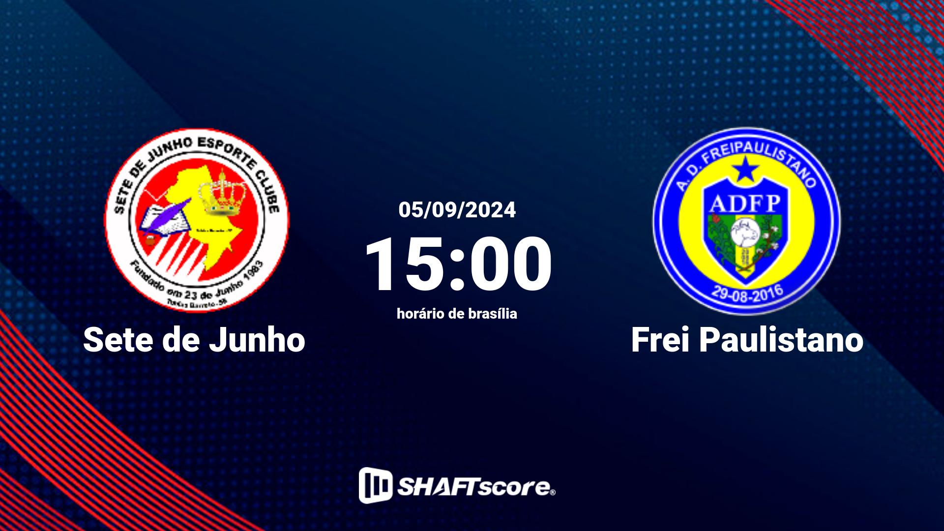 Estatísticas do jogo Sete de Junho vs Frei Paulistano 05.09 15:00