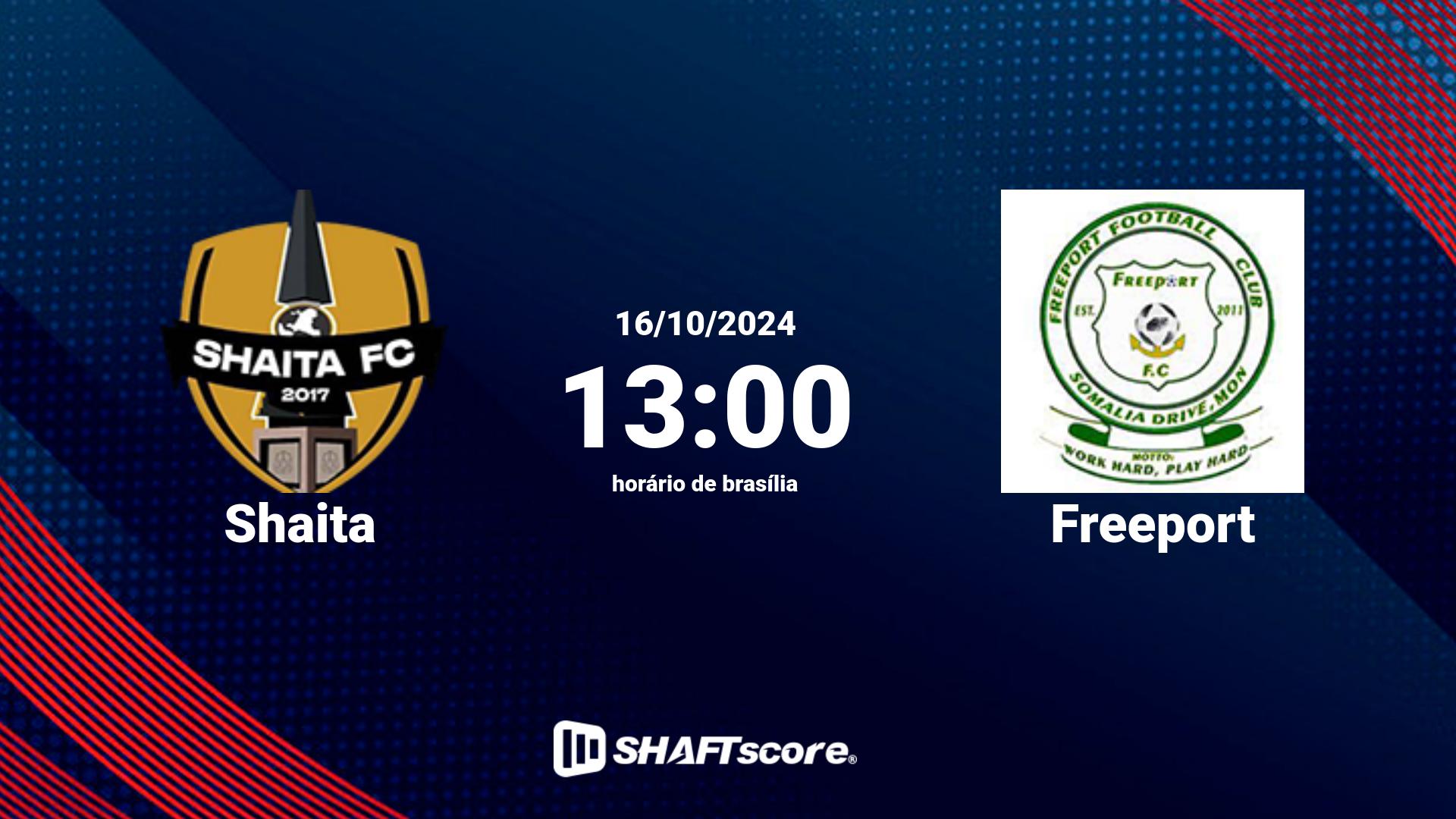 Estatísticas do jogo Shaita vs Freeport 16.10 13:00