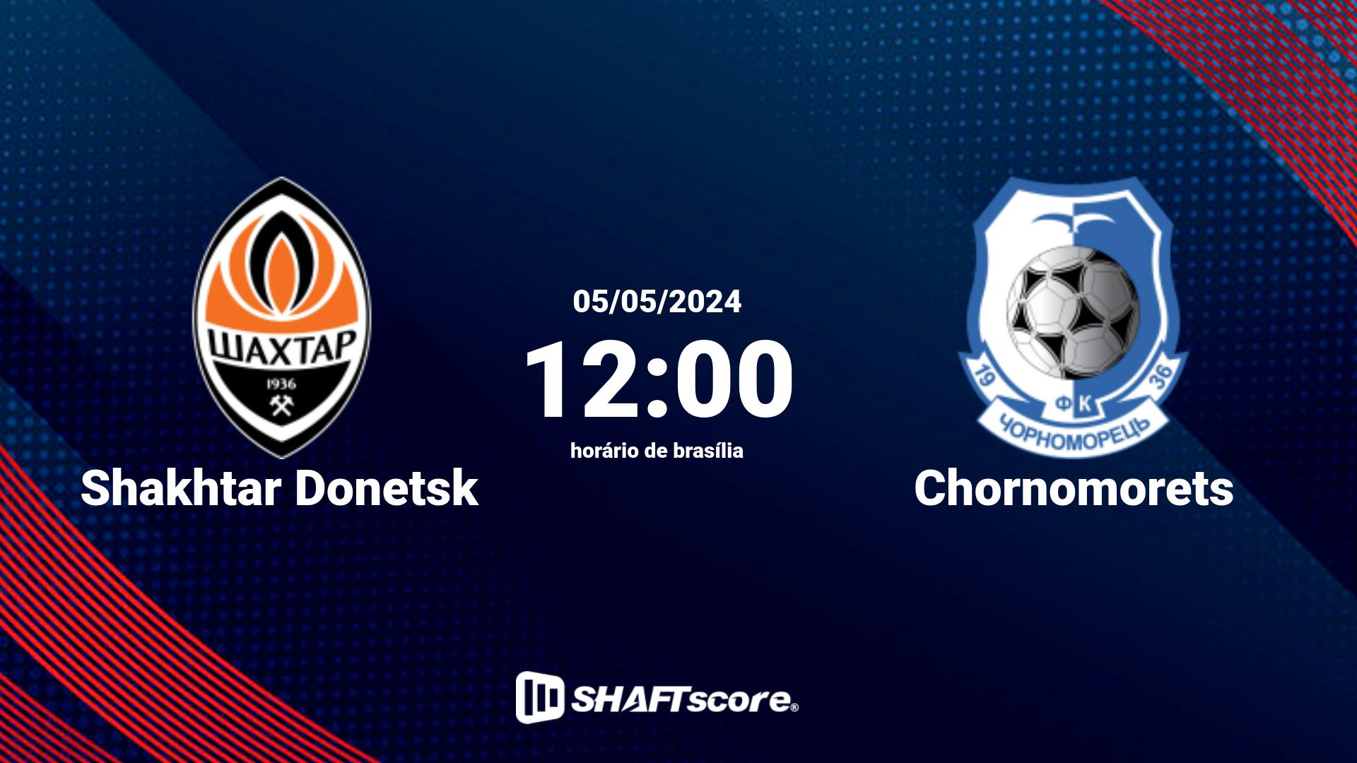 Estatísticas do jogo Shakhtar Donetsk vs Chornomorets 05.05 12:00