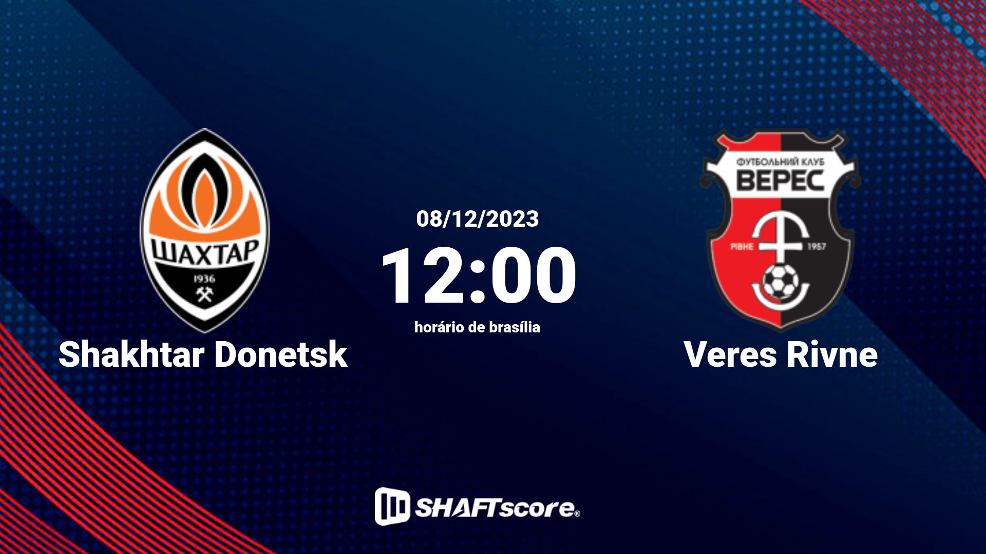 Estatísticas do jogo Shakhtar Donetsk vs Veres Rivne 08.12 12:00