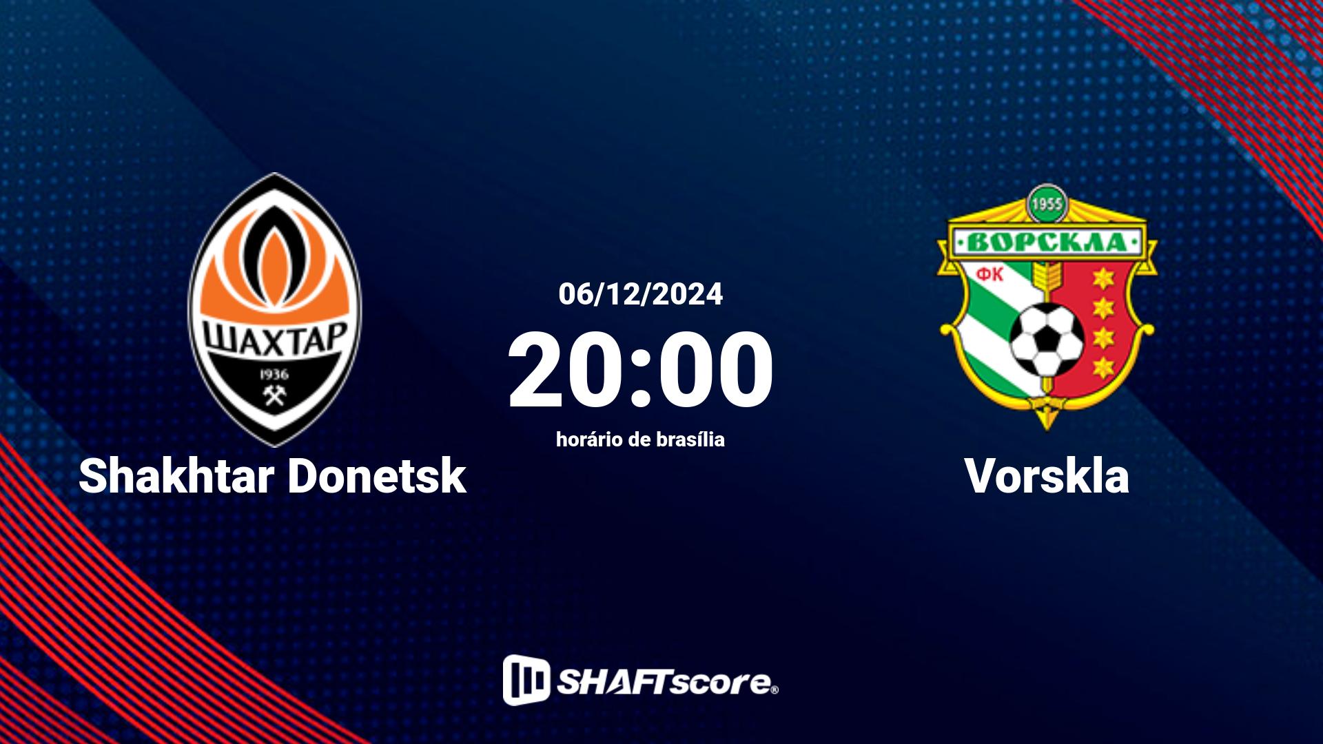 Estatísticas do jogo Shakhtar Donetsk vs Vorskla 06.12 20:00