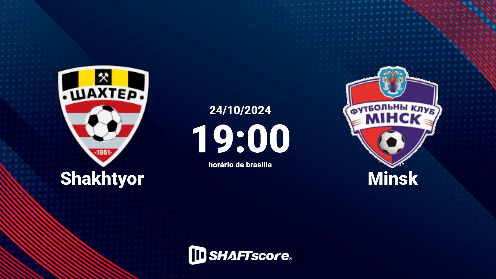 Estatísticas do jogo Shakhtyor vs Minsk 24.10 19:00