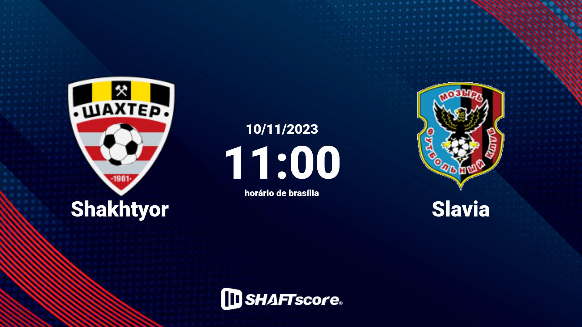 Estatísticas do jogo Shakhtyor vs Slavia 10.11 11:00