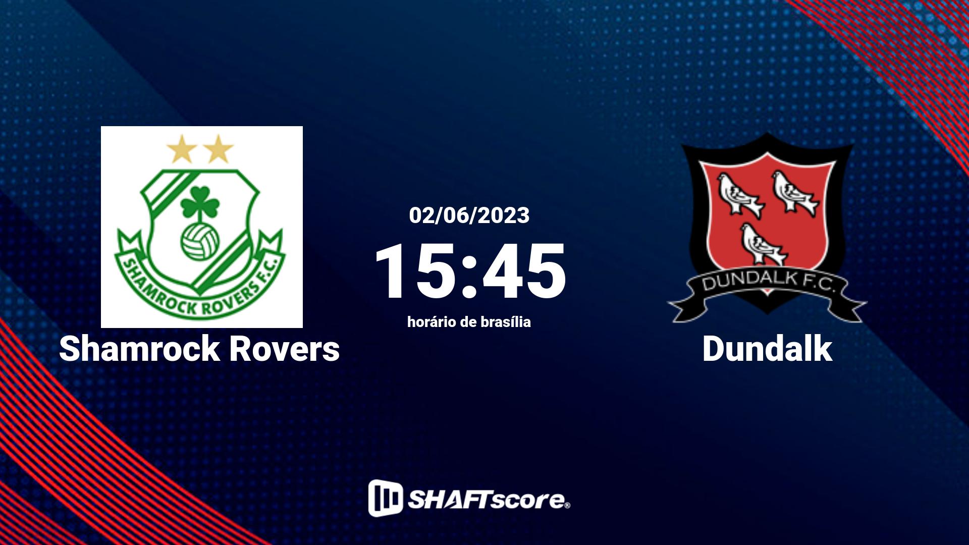 Estatísticas do jogo Shamrock Rovers vs Dundalk 02.06 15:45