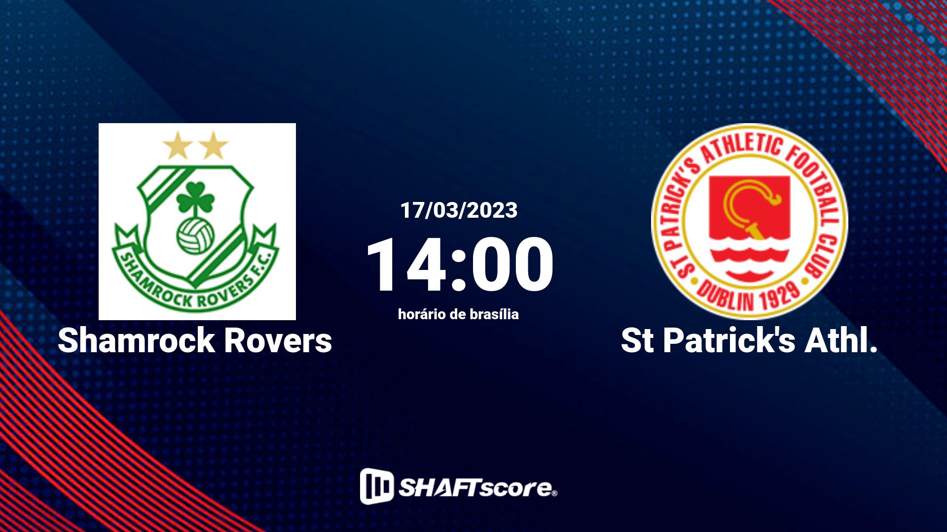 Estatísticas do jogo Shamrock Rovers vs St Patrick's Athl. 17.03 14:00