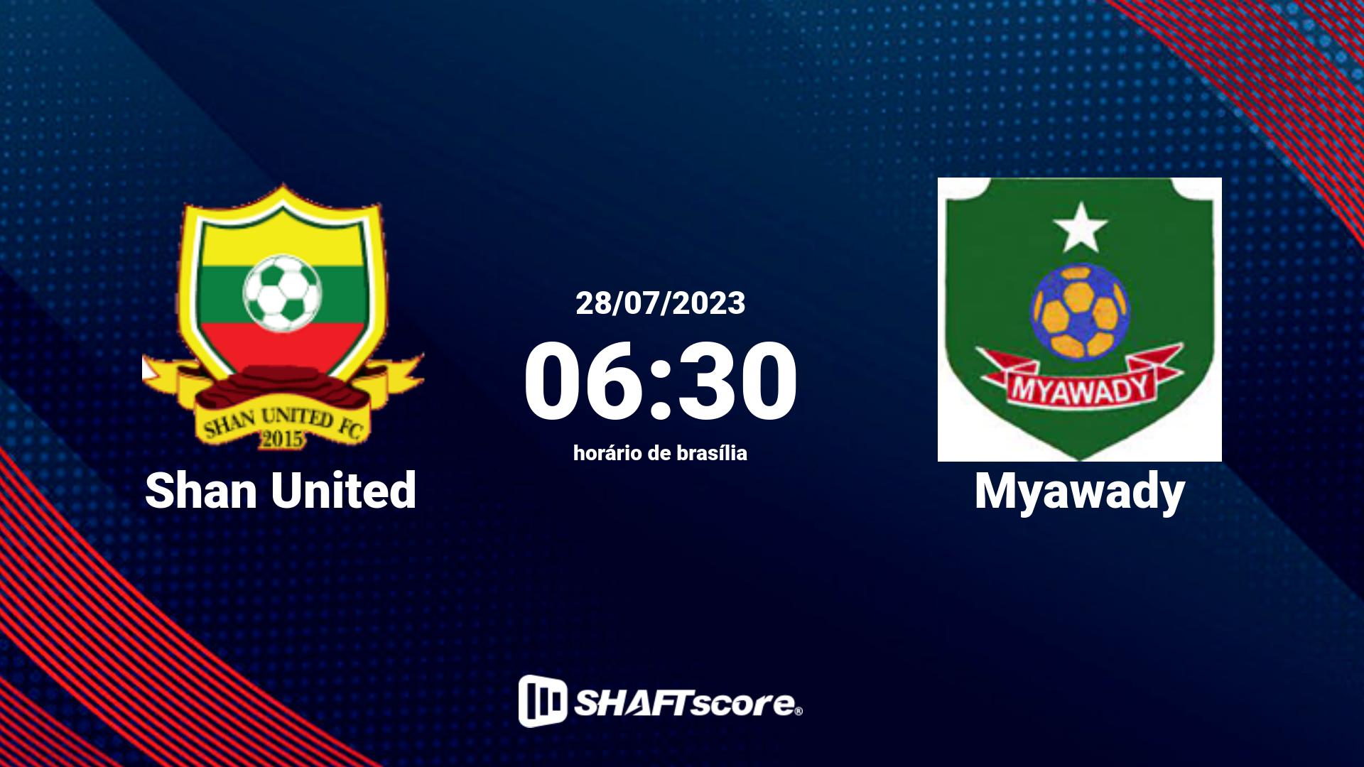 Estatísticas do jogo Shan United vs Myawady 28.07 06:30