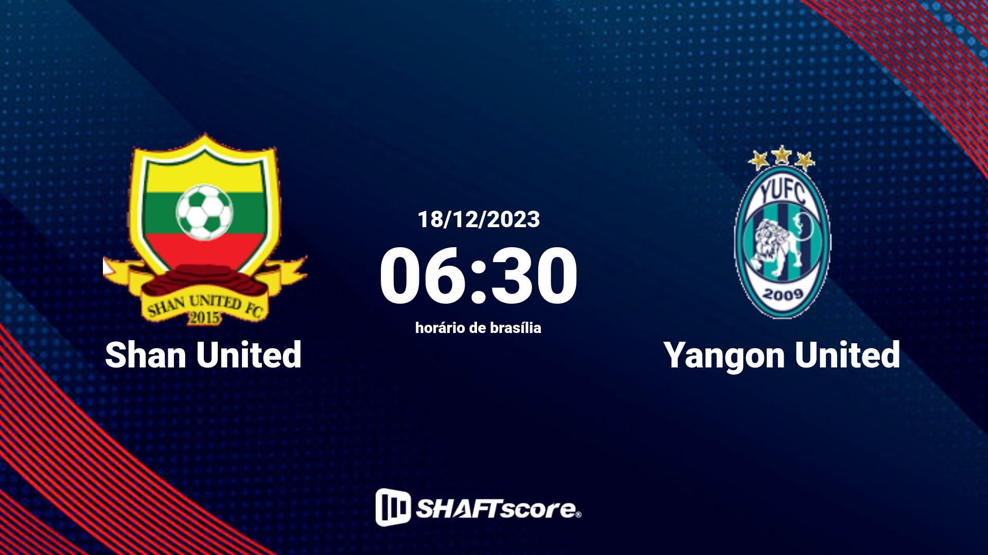 Estatísticas do jogo Shan United vs Yangon United 18.12 06:30