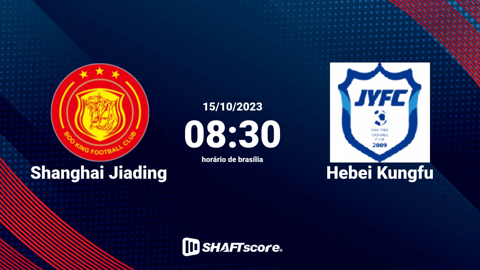 Estatísticas do jogo Shanghai Jiading vs Hebei Kungfu 15.10 08:30