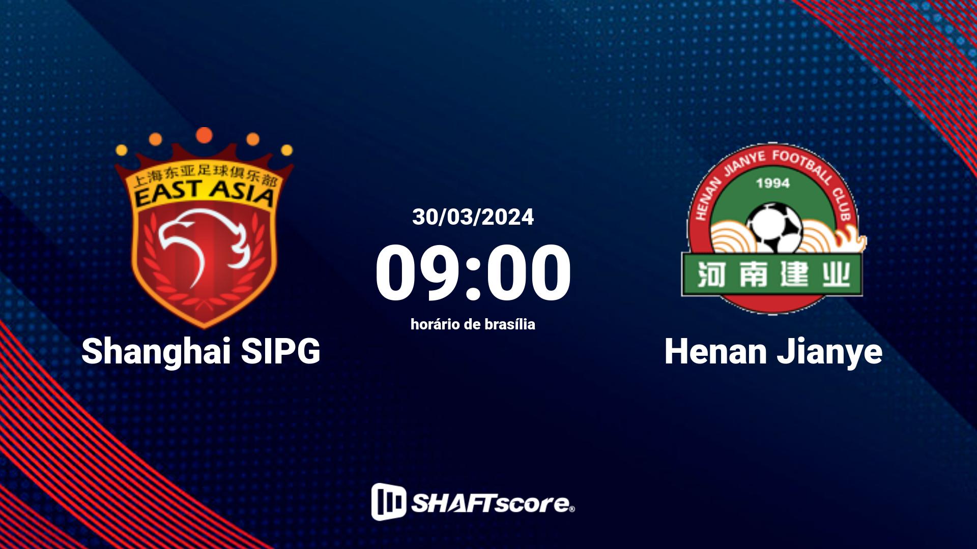 Estatísticas do jogo Shanghai SIPG vs Henan Jianye 30.03 09:00