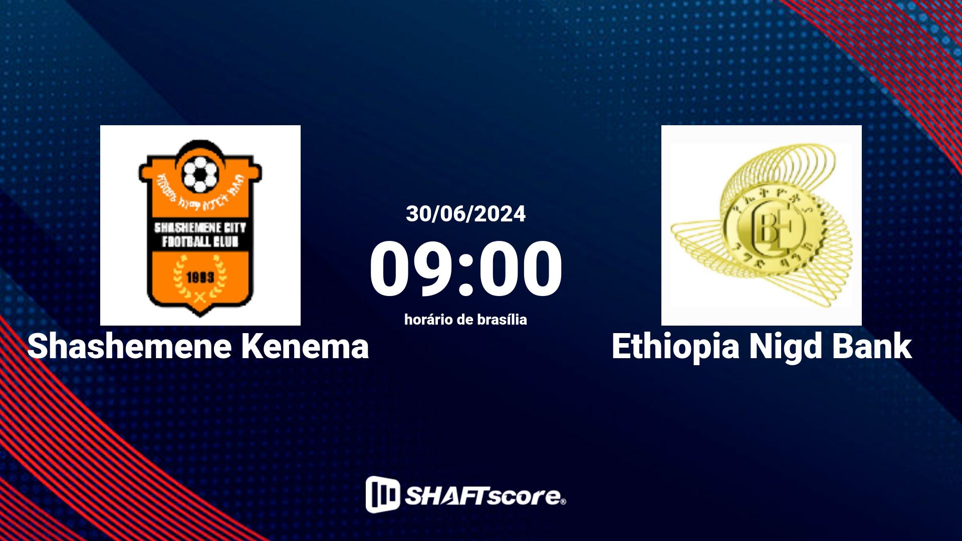 Estatísticas do jogo Shashemene Kenema vs Ethiopia Nigd Bank 30.06 09:00