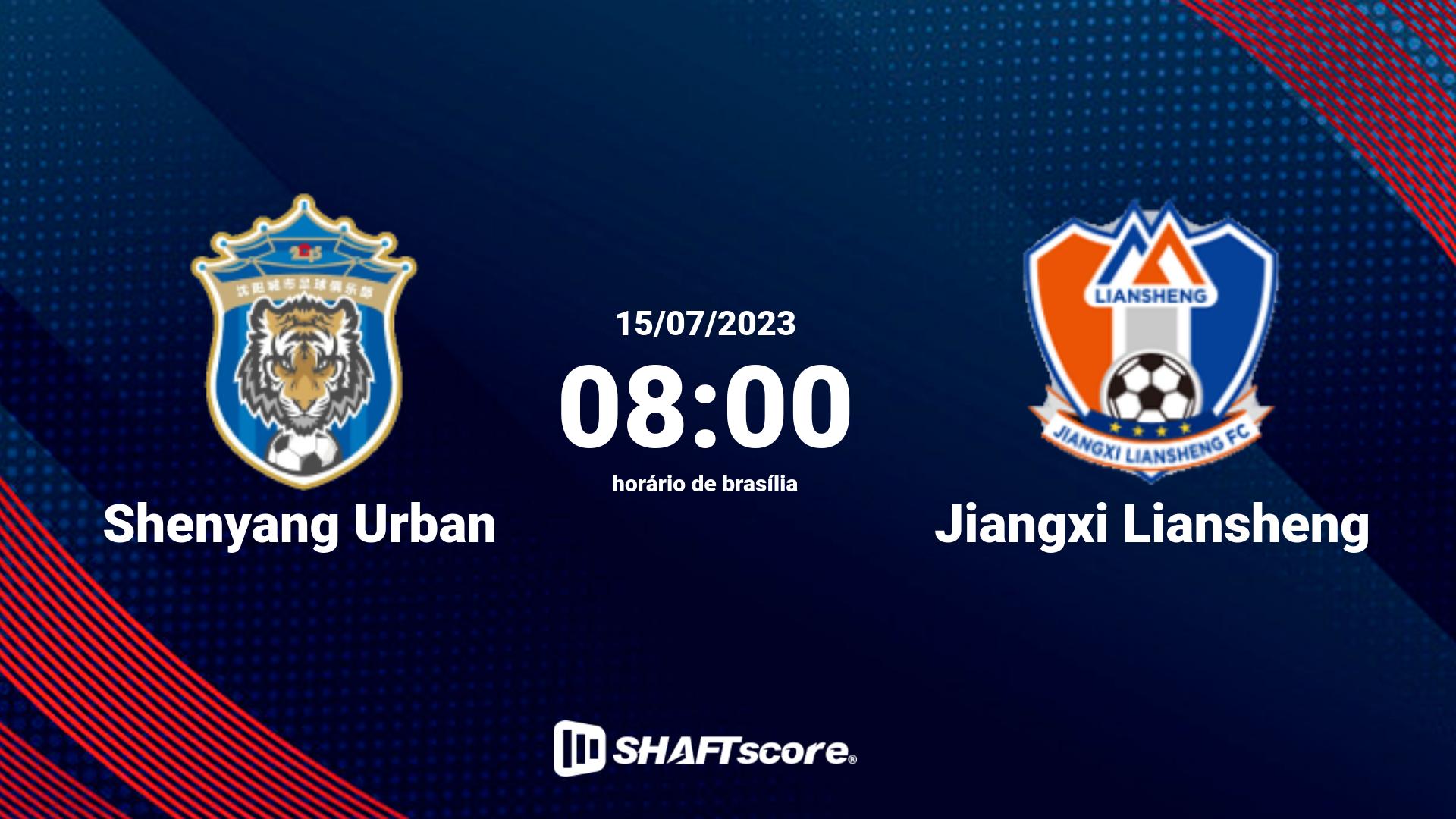 Estatísticas do jogo Shenyang Urban vs Jiangxi Liansheng 15.07 08:00