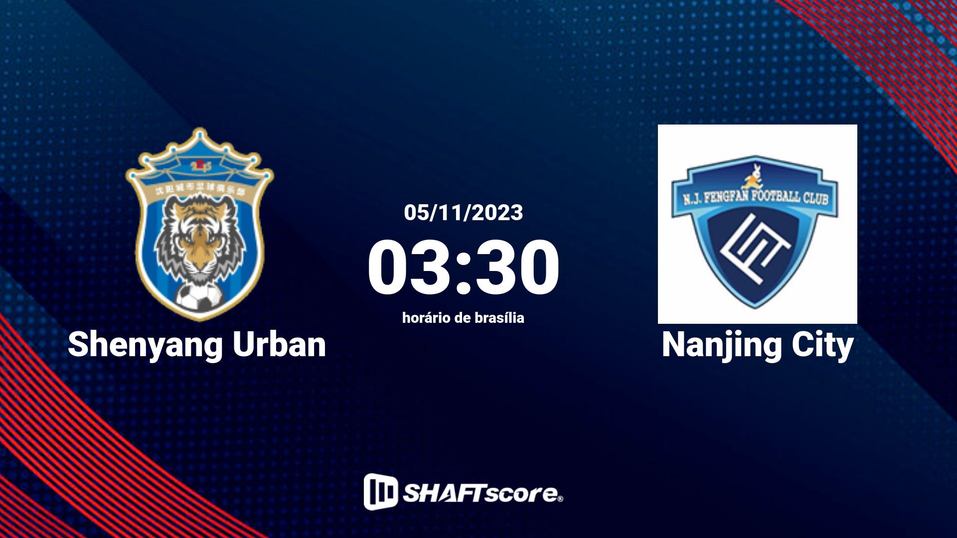 Estatísticas do jogo Shenyang Urban vs Nanjing City 05.11 03:30