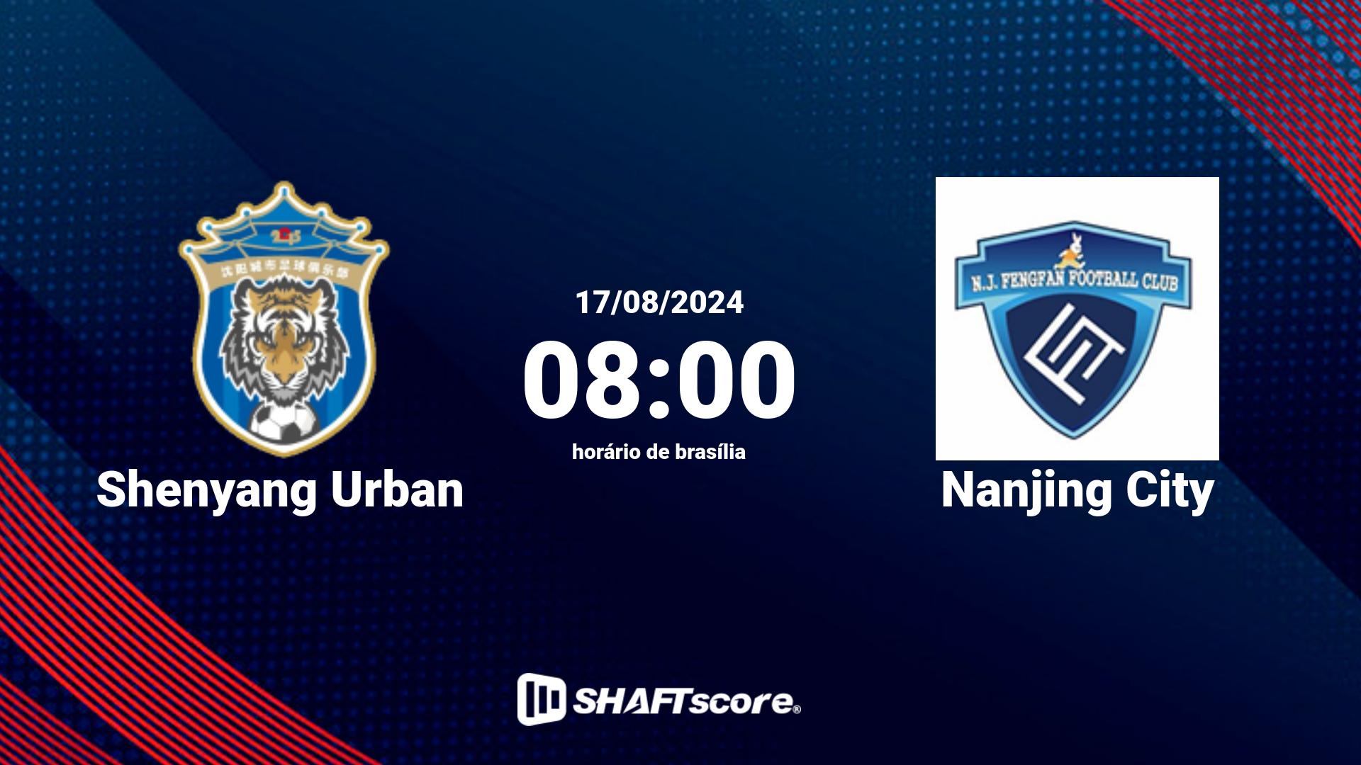 Estatísticas do jogo Shenyang Urban vs Nanjing City 17.08 08:00