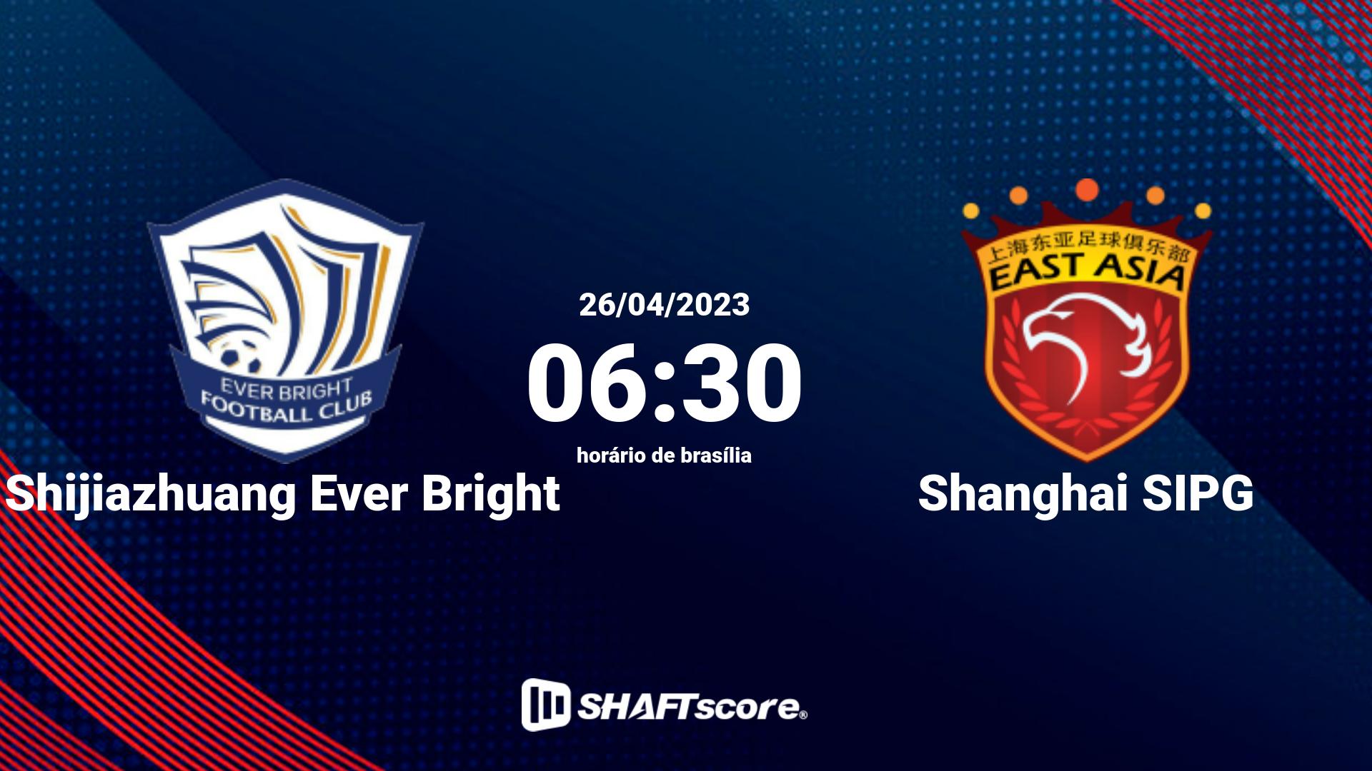 Estatísticas do jogo Shijiazhuang Ever Bright vs Shanghai SIPG 26.04 06:30