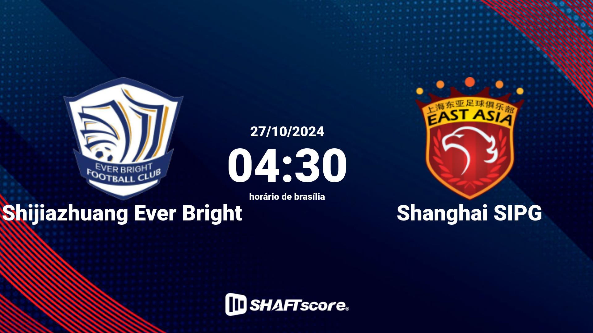 Estatísticas do jogo Shijiazhuang Ever Bright vs Shanghai SIPG 27.10 04:30