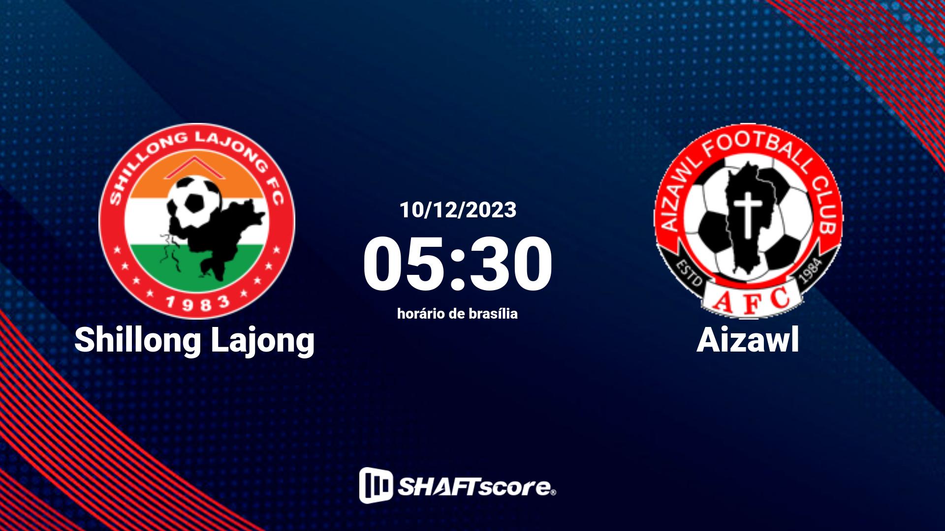 Estatísticas do jogo Shillong Lajong vs Aizawl 10.12 05:30