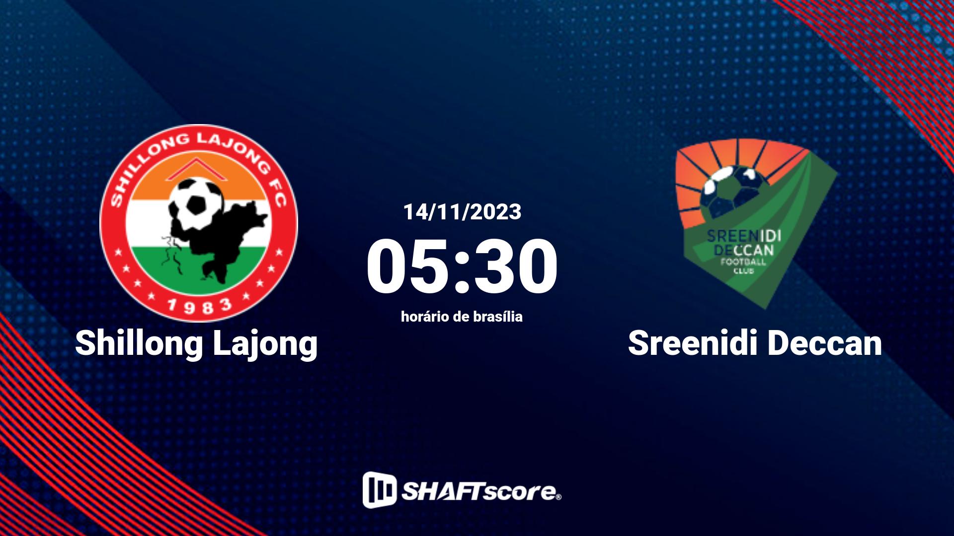 Estatísticas do jogo Shillong Lajong vs Sreenidi Deccan 14.11 05:30