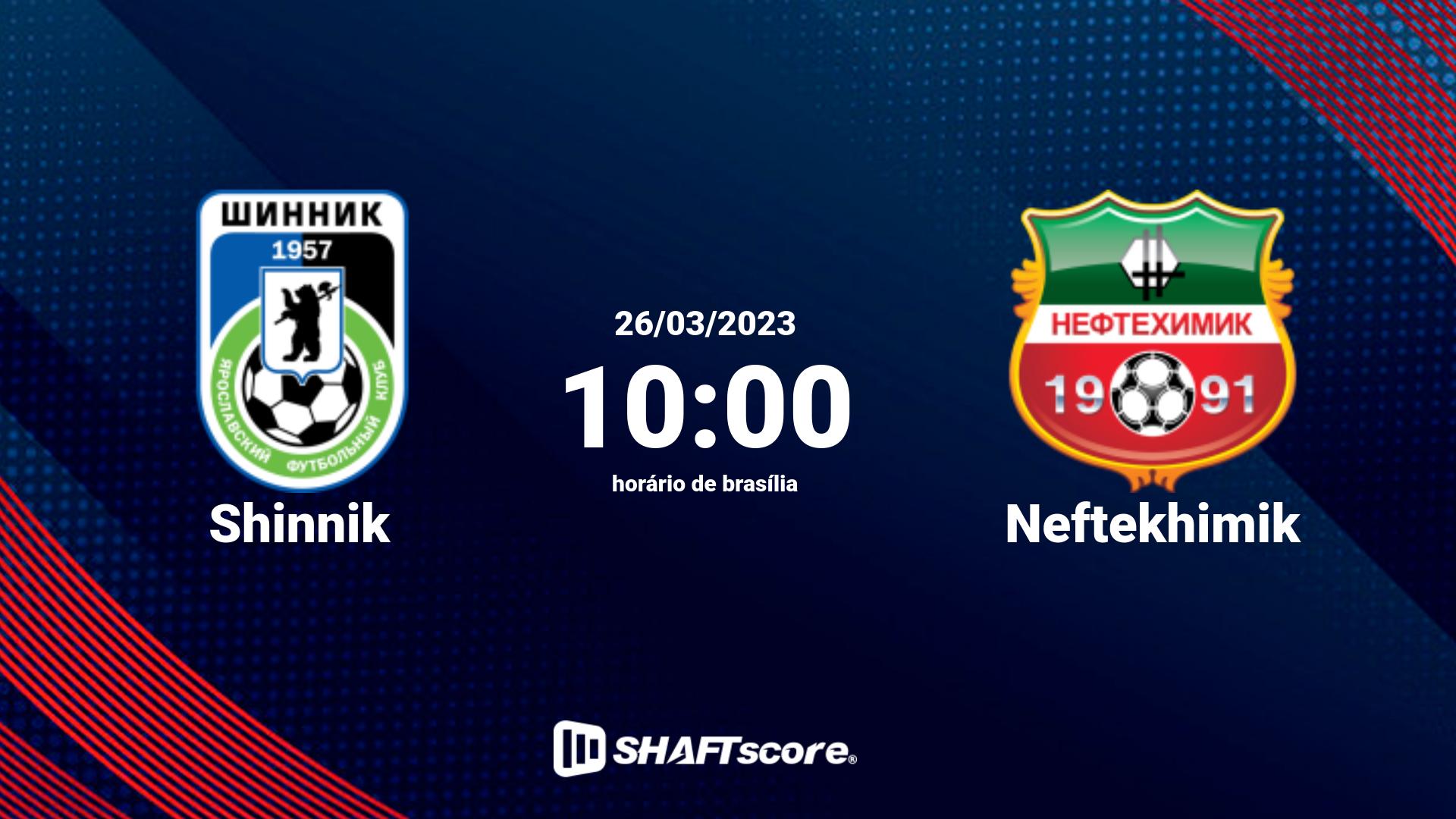 Estatísticas do jogo Shinnik vs Neftekhimik 26.03 10:00