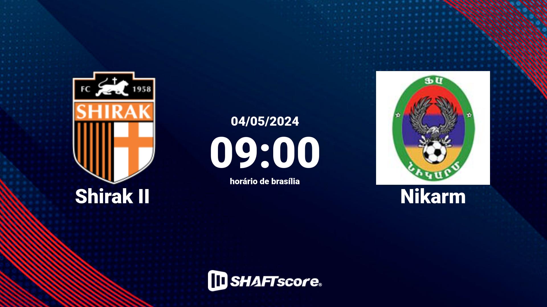 Estatísticas do jogo Shirak II vs Nikarm 04.05 09:00