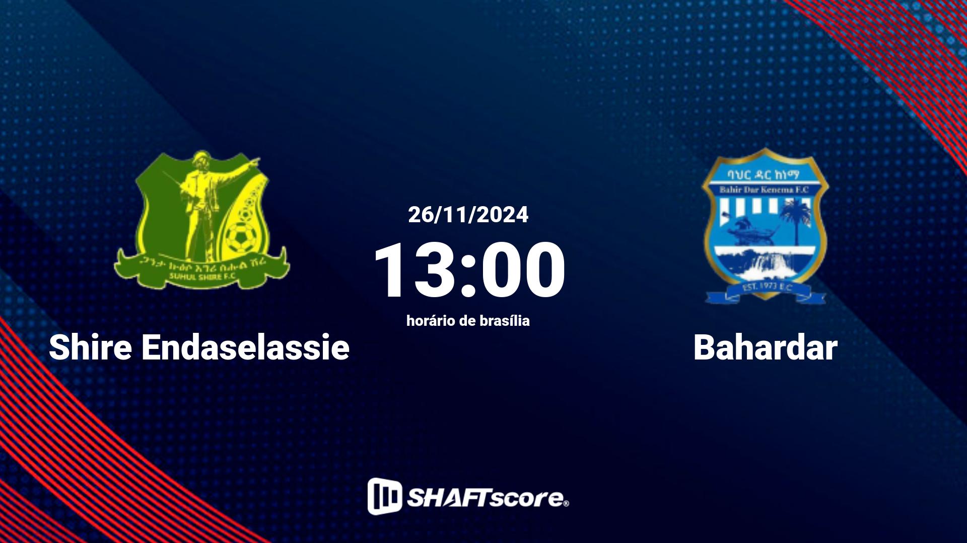 Estatísticas do jogo Shire Endaselassie vs Bahardar 26.11 13:00