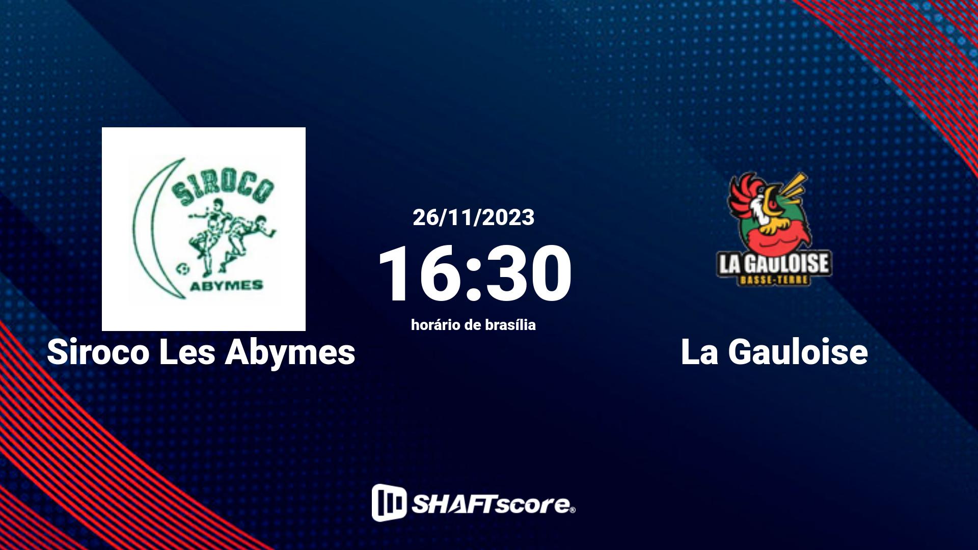 Estatísticas do jogo Siroco Les Abymes vs La Gauloise 26.11 16:30