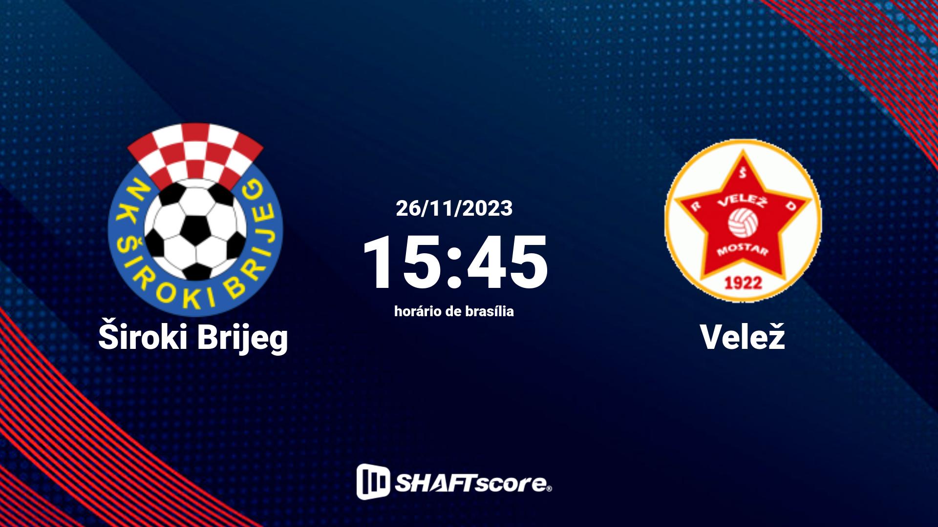 Estatísticas do jogo Široki Brijeg vs Velež 26.11 15:45