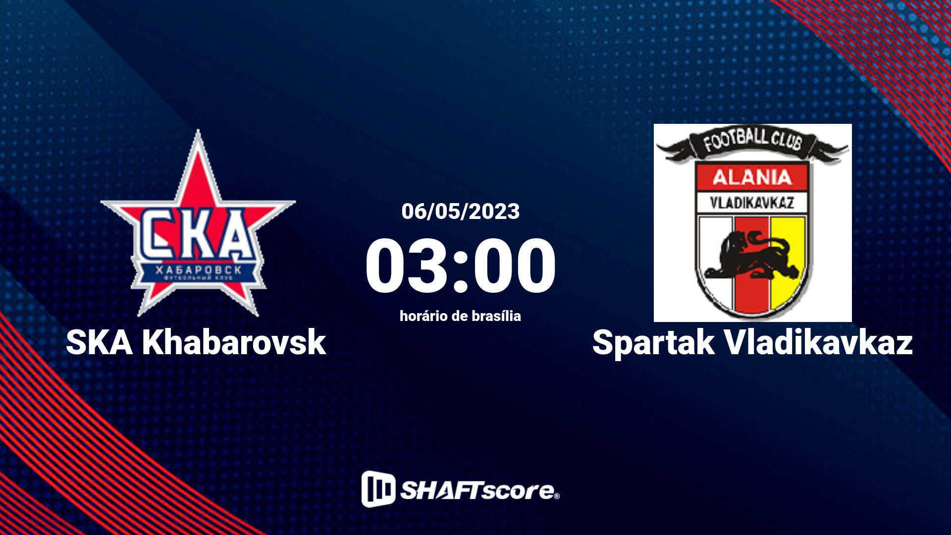 Estatísticas do jogo SKA Khabarovsk vs Spartak Vladikavkaz 06.05 03:00