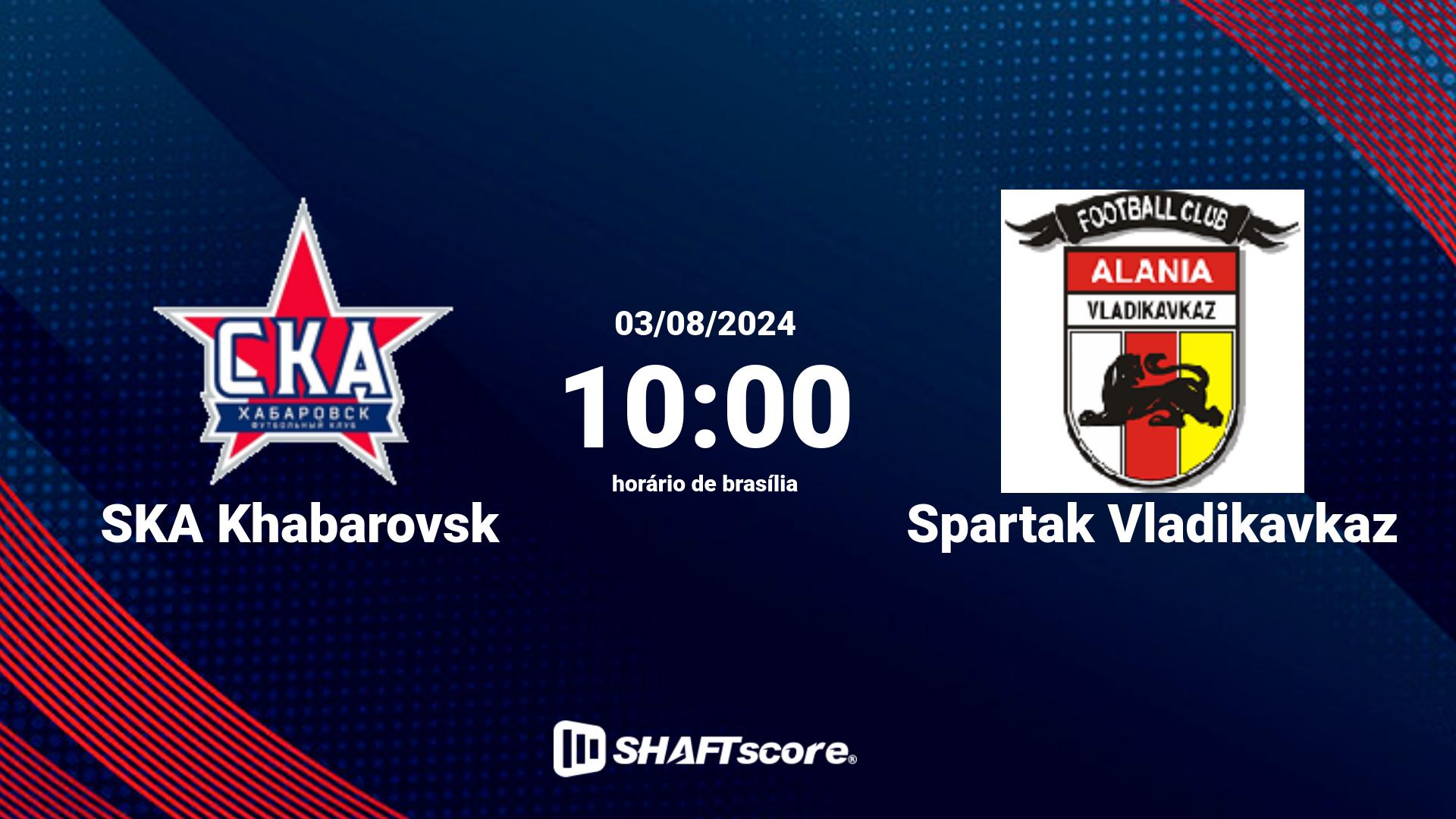 Estatísticas do jogo SKA Khabarovsk vs Spartak Vladikavkaz 03.08 10:00