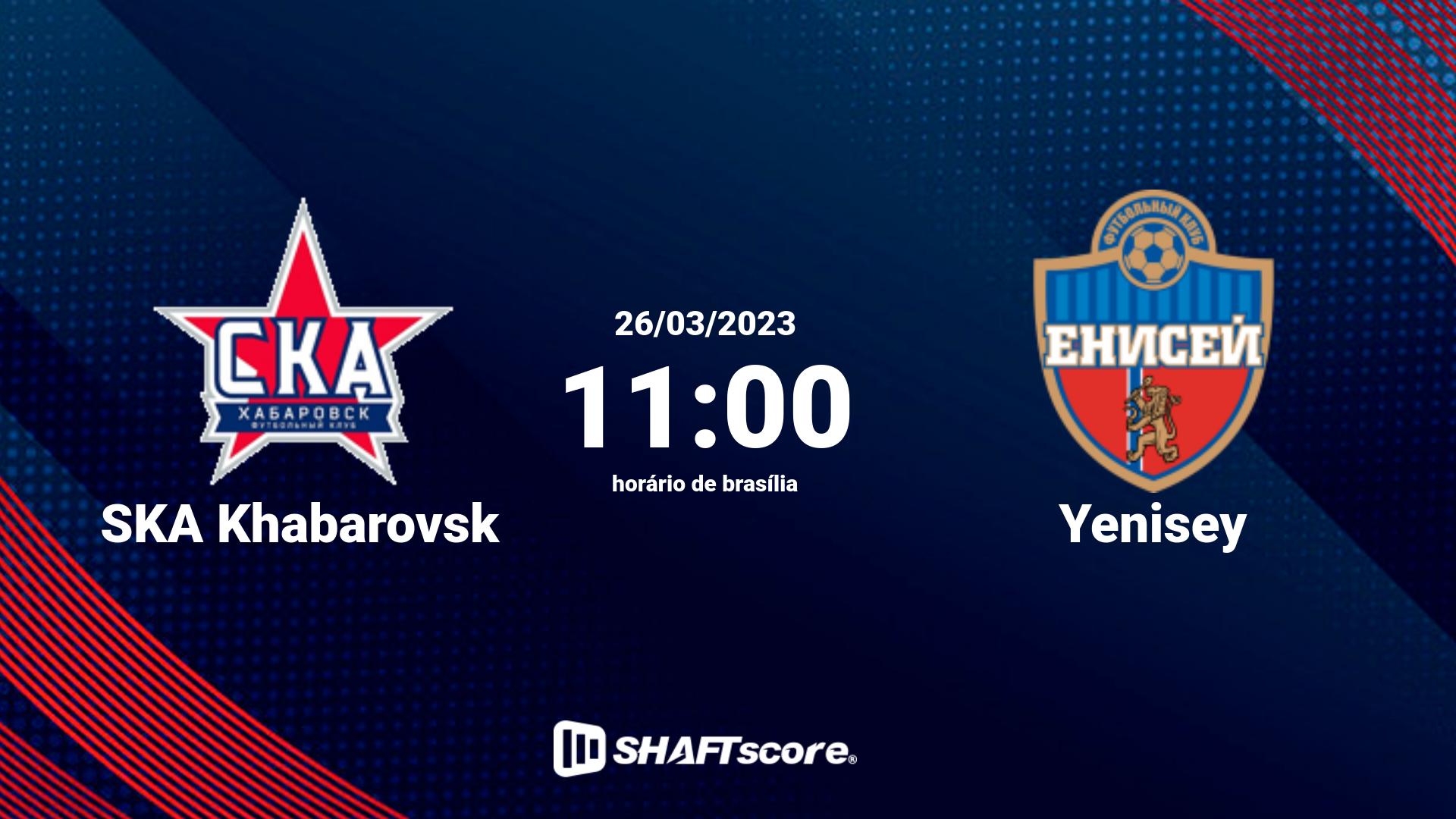 Estatísticas do jogo SKA Khabarovsk vs Yenisey 26.03 11:00