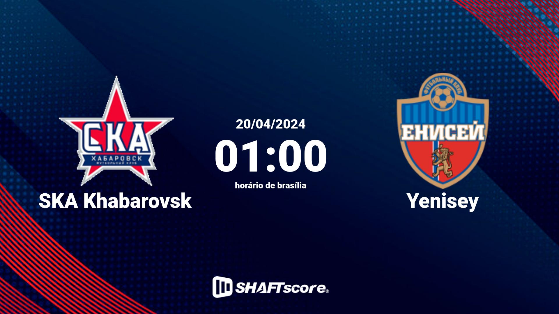 Estatísticas do jogo SKA Khabarovsk vs Yenisey 20.04 01:00