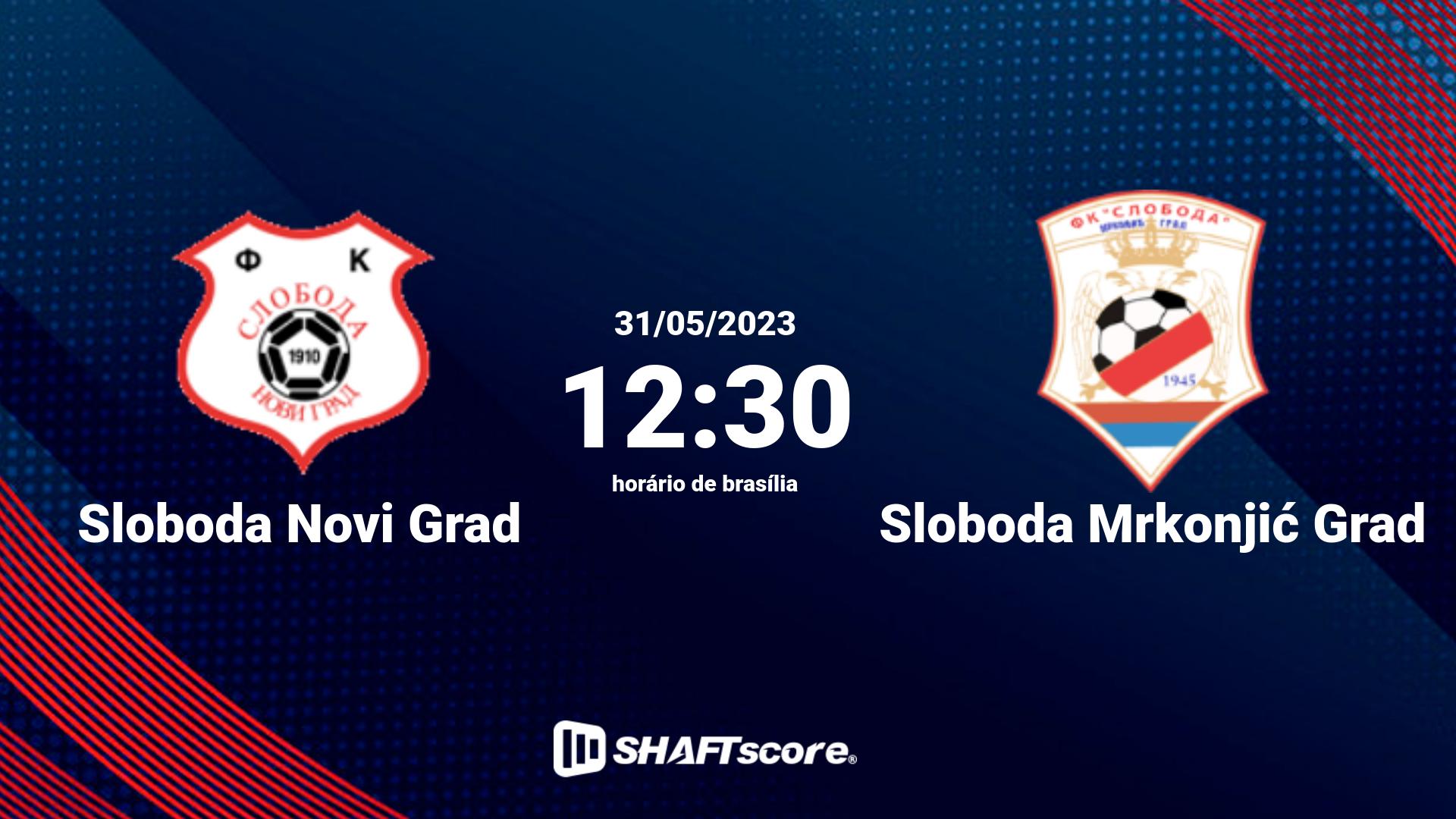 Estatísticas do jogo Sloboda Novi Grad vs Sloboda Mrkonjić Grad 31.05 12:30