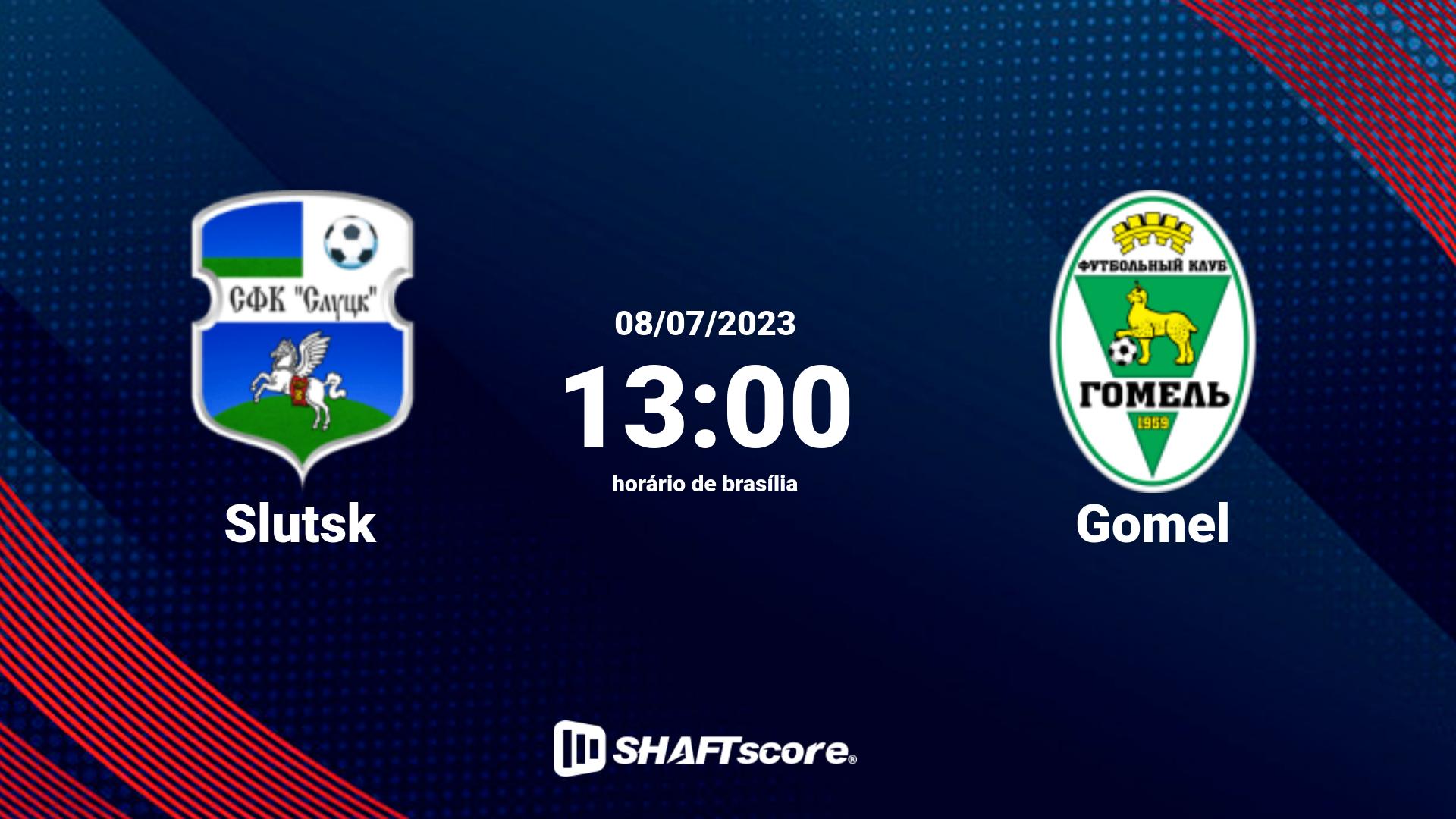 Estatísticas do jogo Slutsk vs Gomel 08.07 13:00