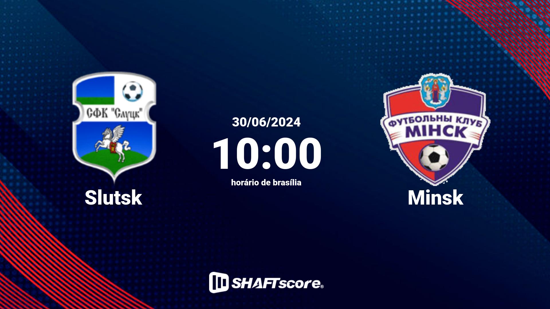 Estatísticas do jogo Slutsk vs Minsk 30.06 10:00