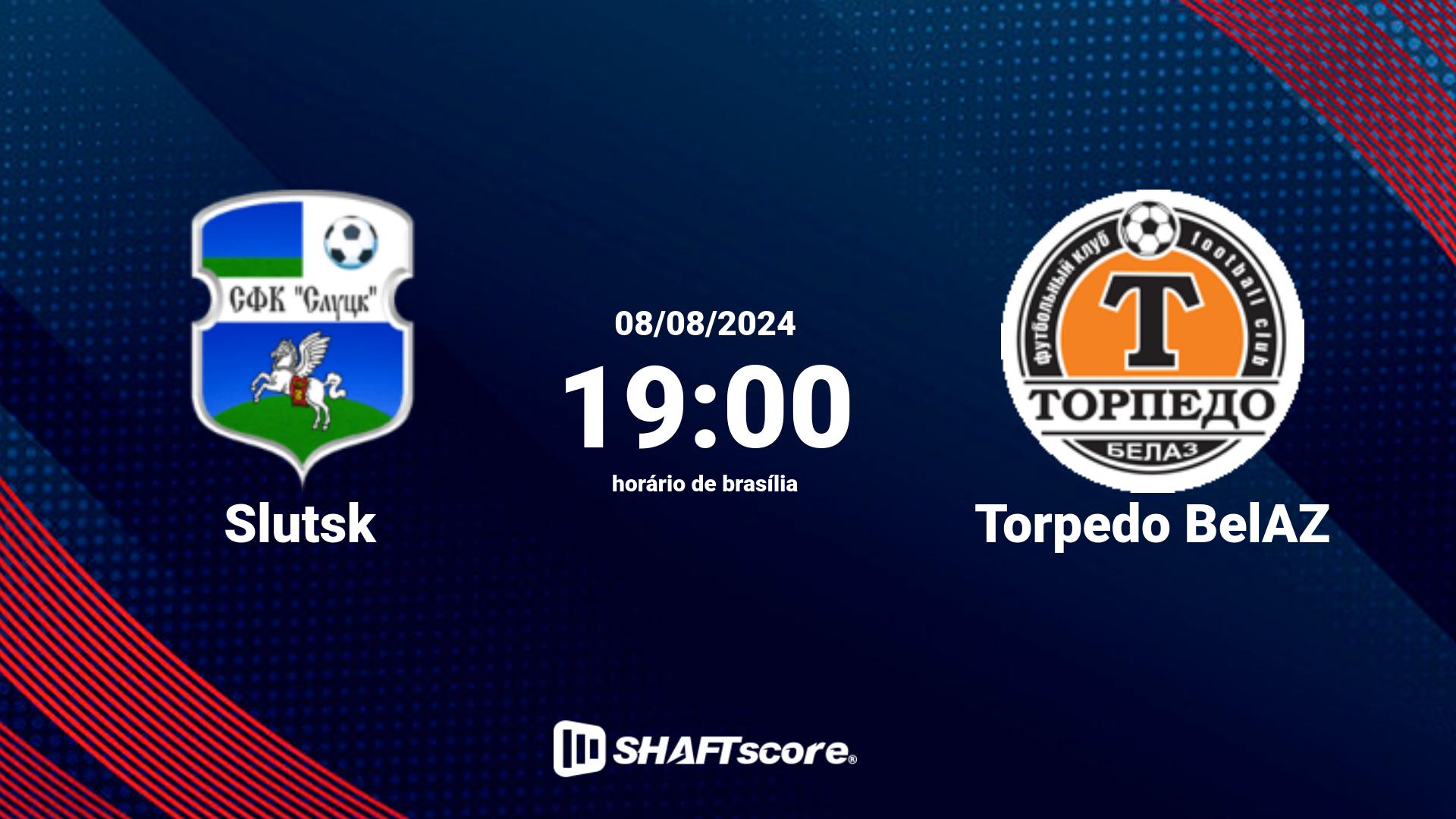 Estatísticas do jogo Slutsk vs Torpedo BelAZ 08.08 19:00