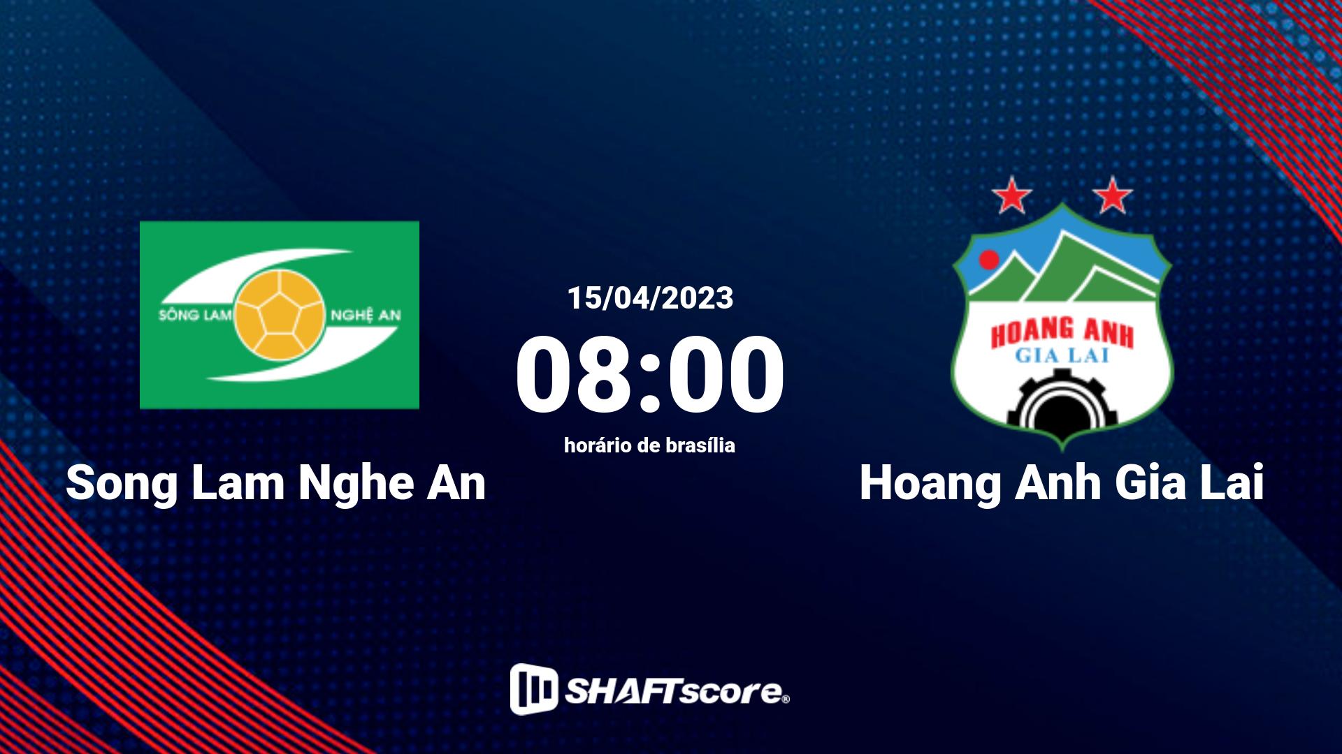 Estatísticas do jogo Song Lam Nghe An vs Hoang Anh Gia Lai 15.04 08:00