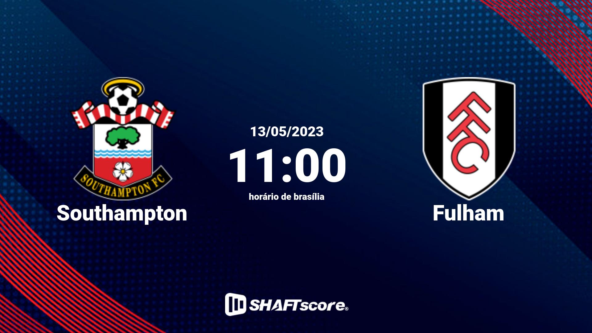 Estatísticas do jogo Southampton vs Fulham 13.05 11:00