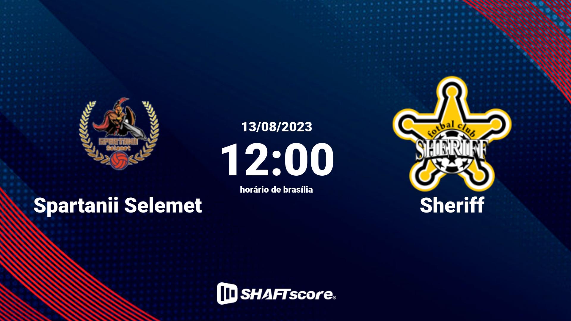 Estatísticas do jogo Spartanii Selemet vs Sheriff 13.08 12:00