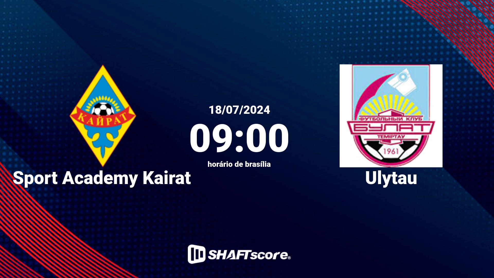 Estatísticas do jogo Sport Academy Kairat vs Ulytau 18.07 09:00