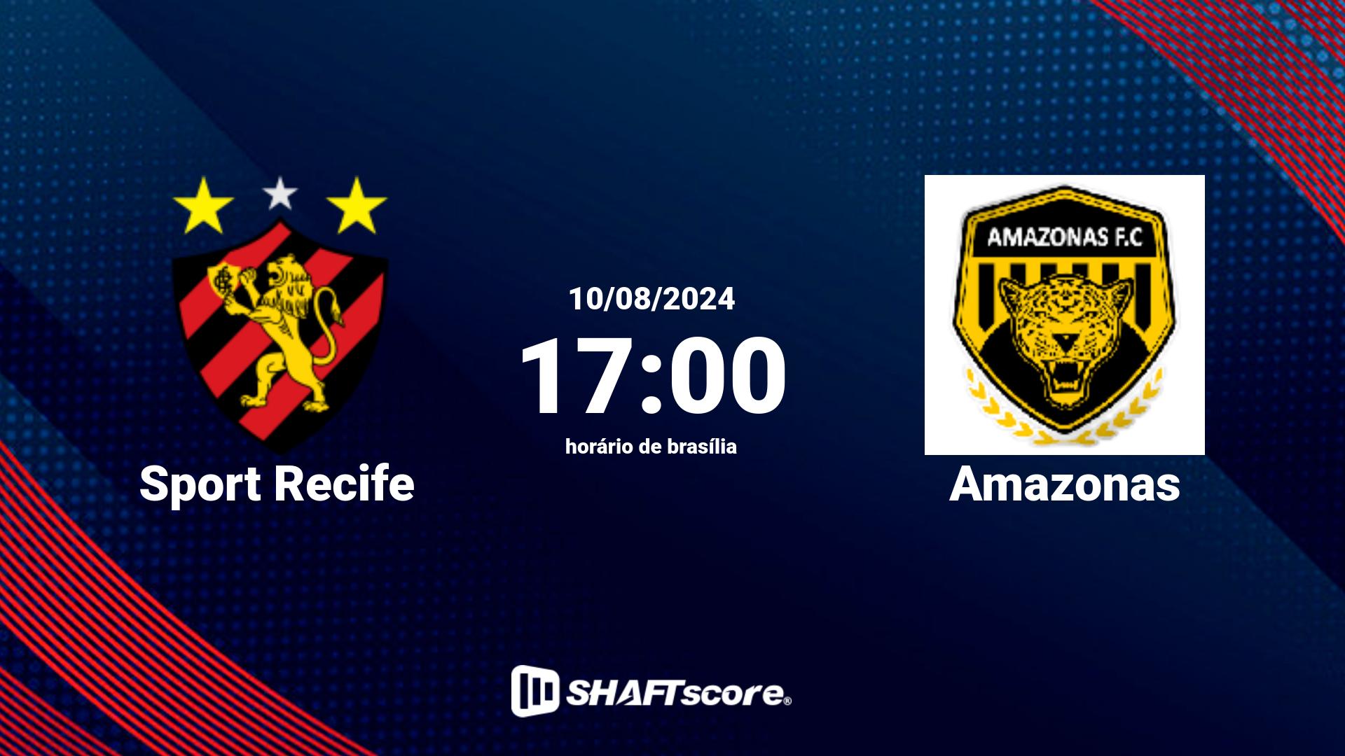 Estatísticas do jogo Sport Recife vs Amazonas 10.08 17:00