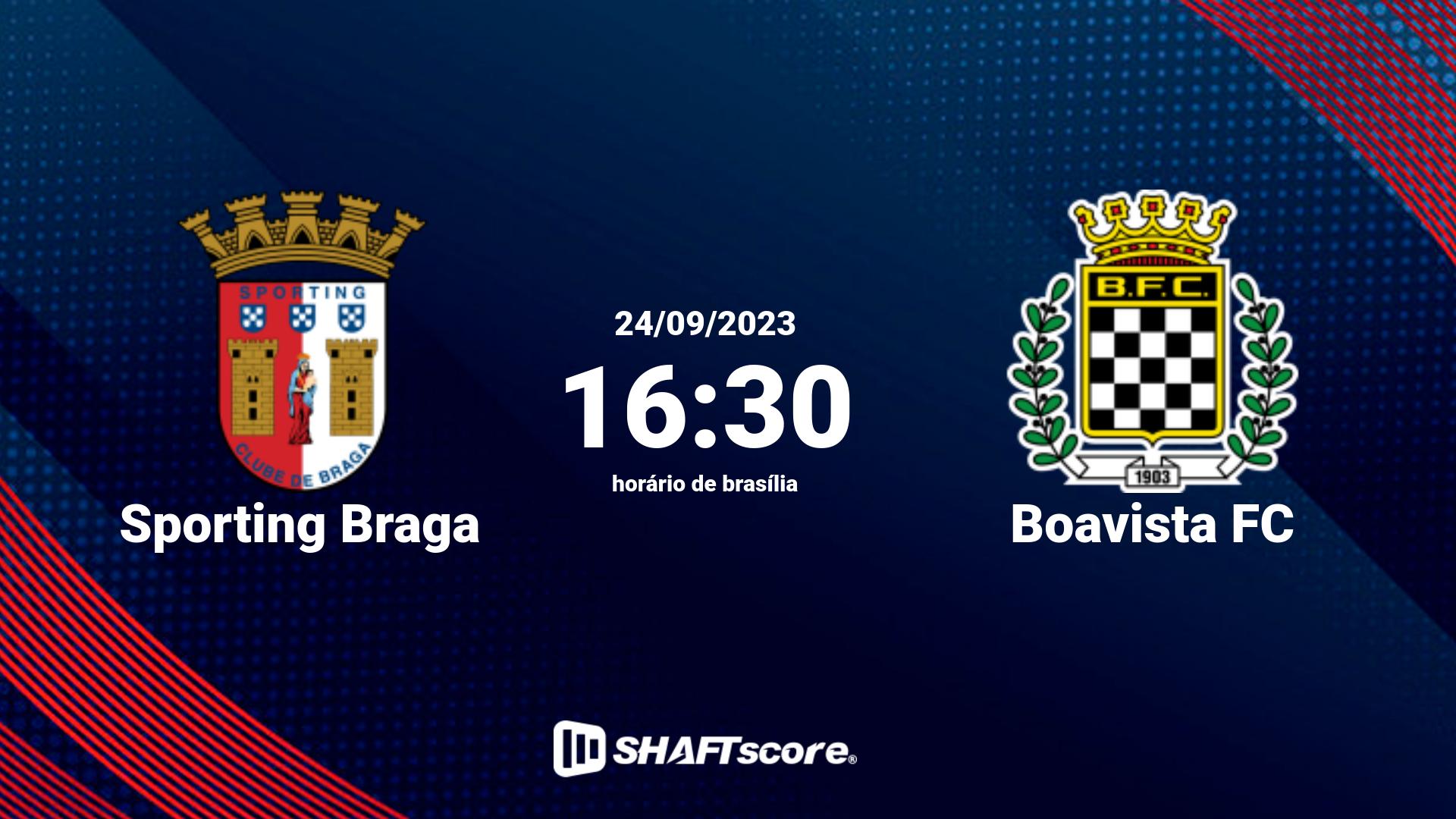 Estatísticas do jogo Sporting Braga vs Boavista FC 24.09 16:30