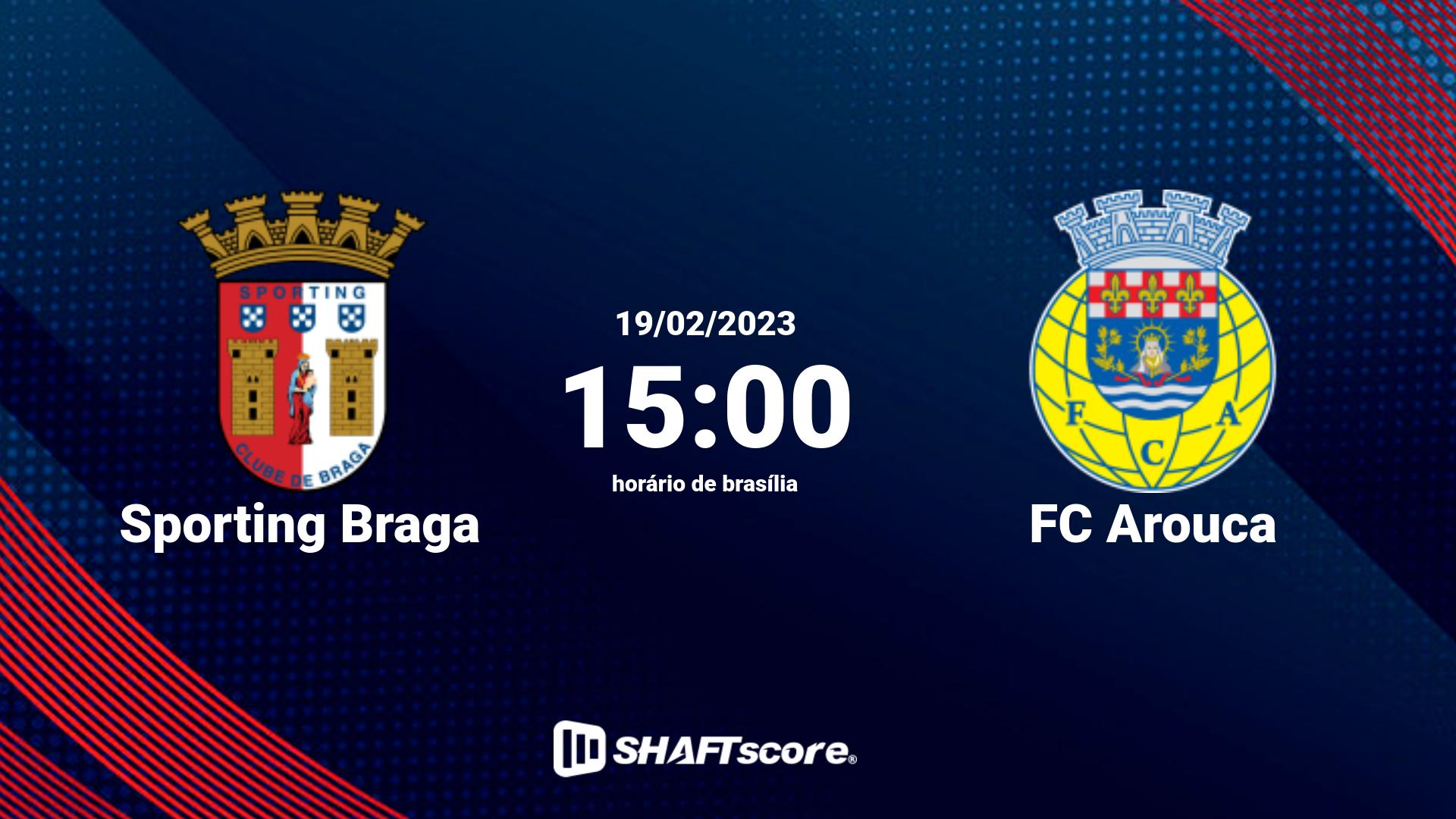 Estatísticas do jogo Sporting Braga vs FC Arouca 19.02 15:00