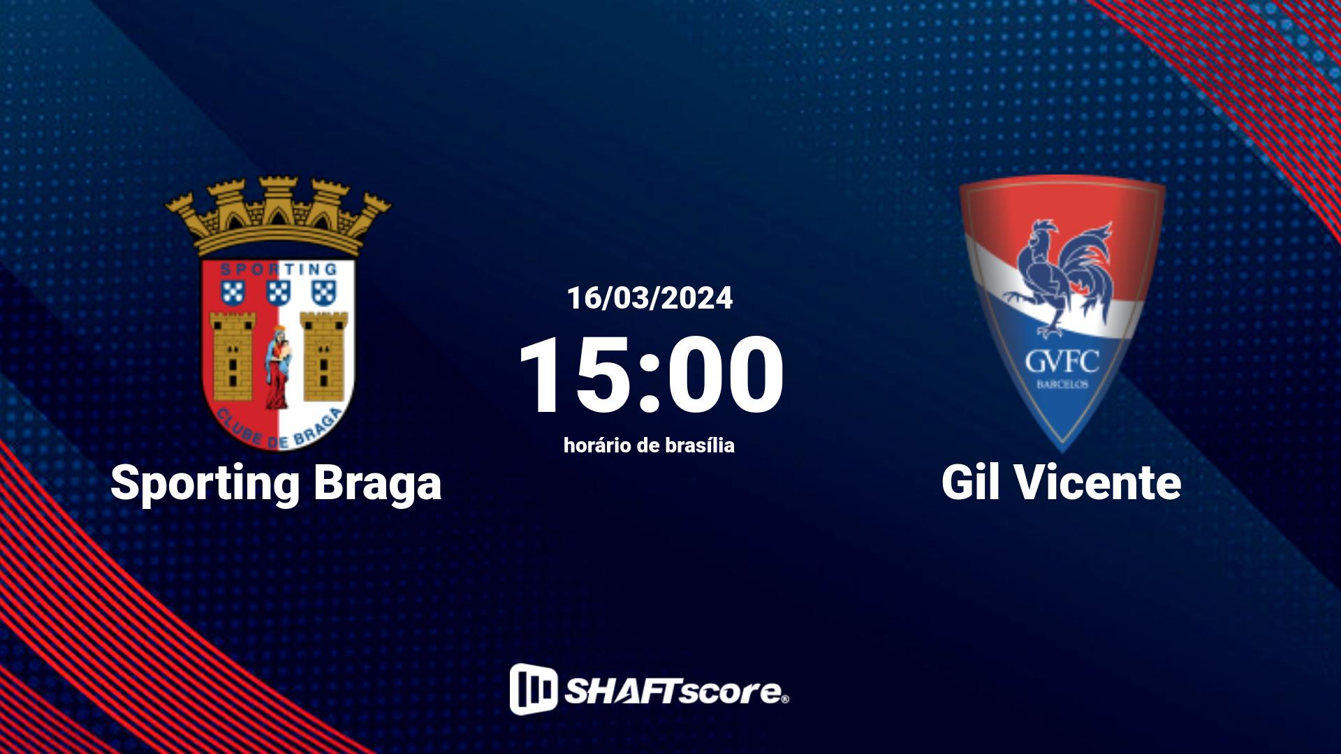 Estatísticas do jogo Sporting Braga vs Gil Vicente 16.03 15:00