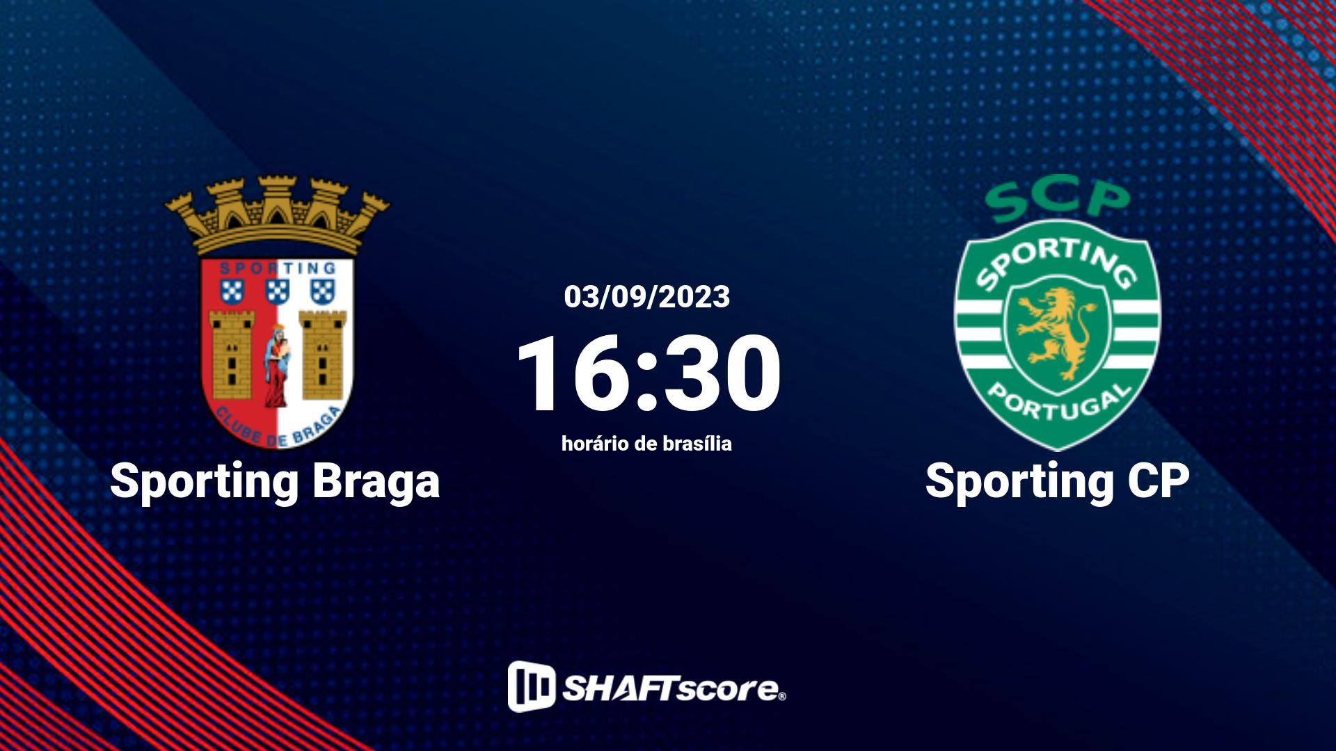 Estatísticas do jogo Sporting Braga vs Sporting CP 03.09 16:30