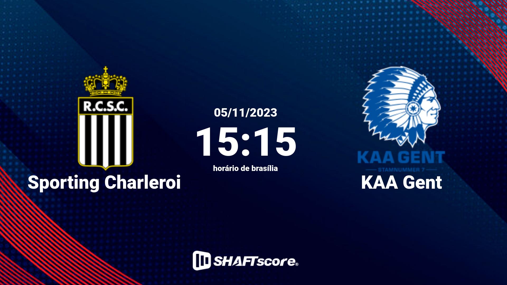 Estatísticas do jogo Sporting Charleroi vs KAA Gent 05.11 15:15