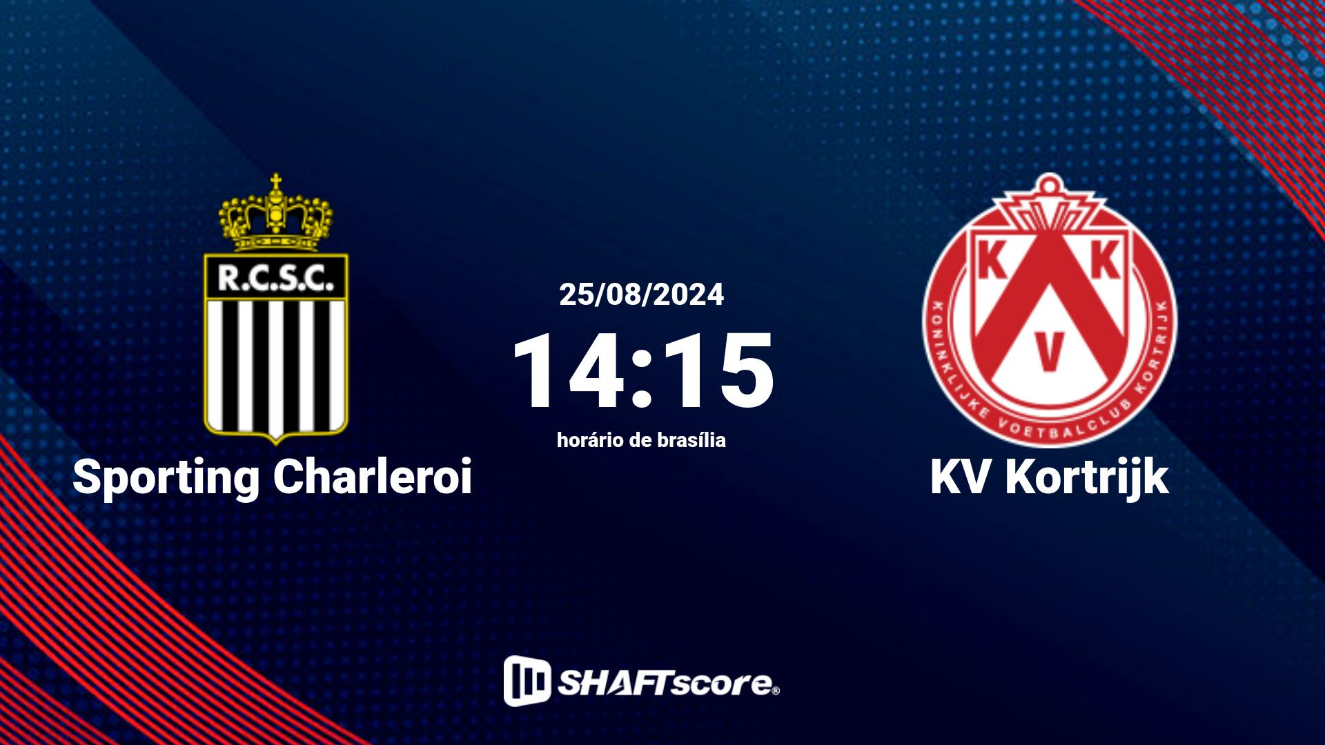 Estatísticas do jogo Sporting Charleroi vs KV Kortrijk 25.08 14:15