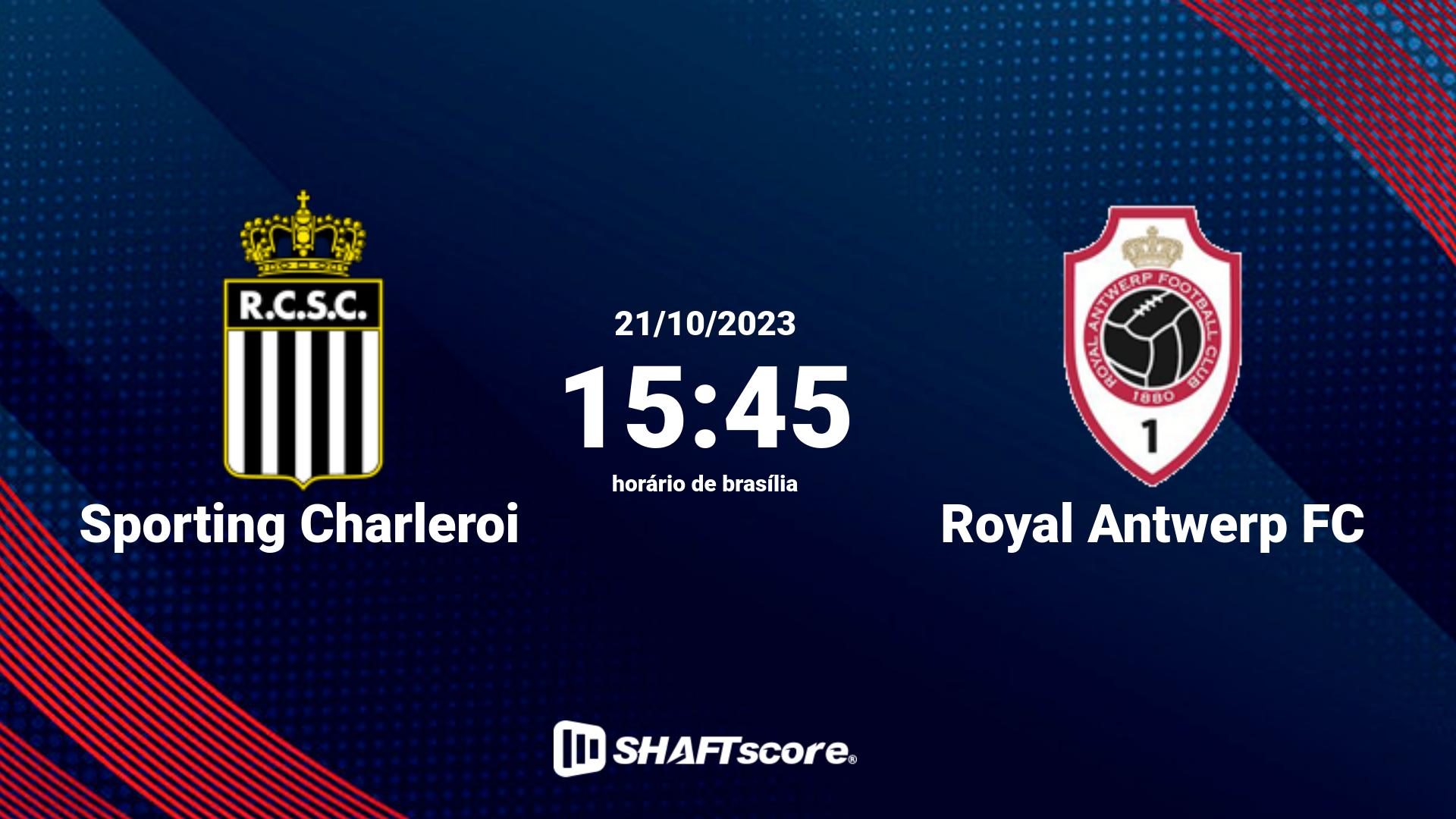 Estatísticas do jogo Sporting Charleroi vs Royal Antwerp FC 21.10 15:45